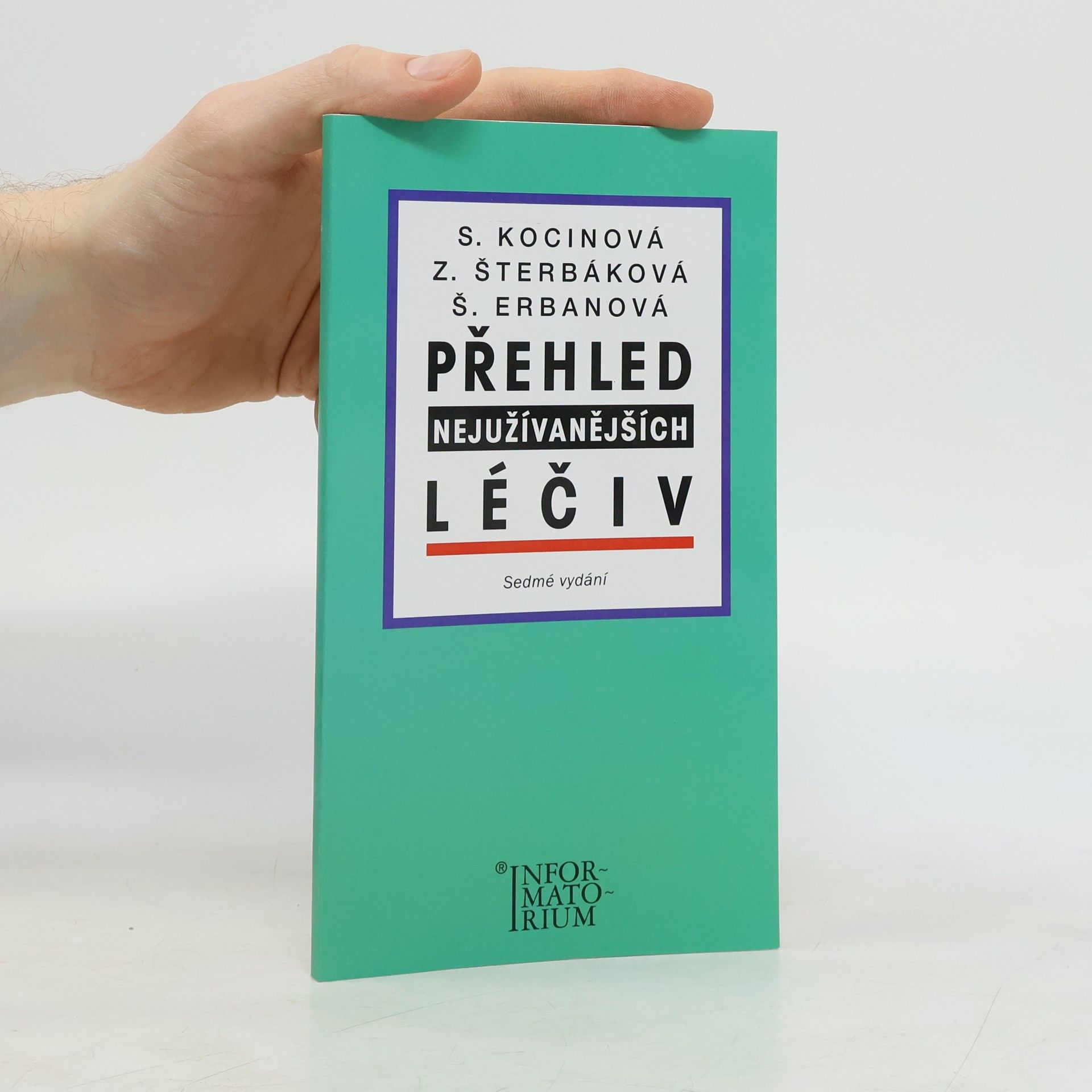 Svatava Kocinová Přehled nejužívanějších léčiv: příručka pro střední zdravotnické školy