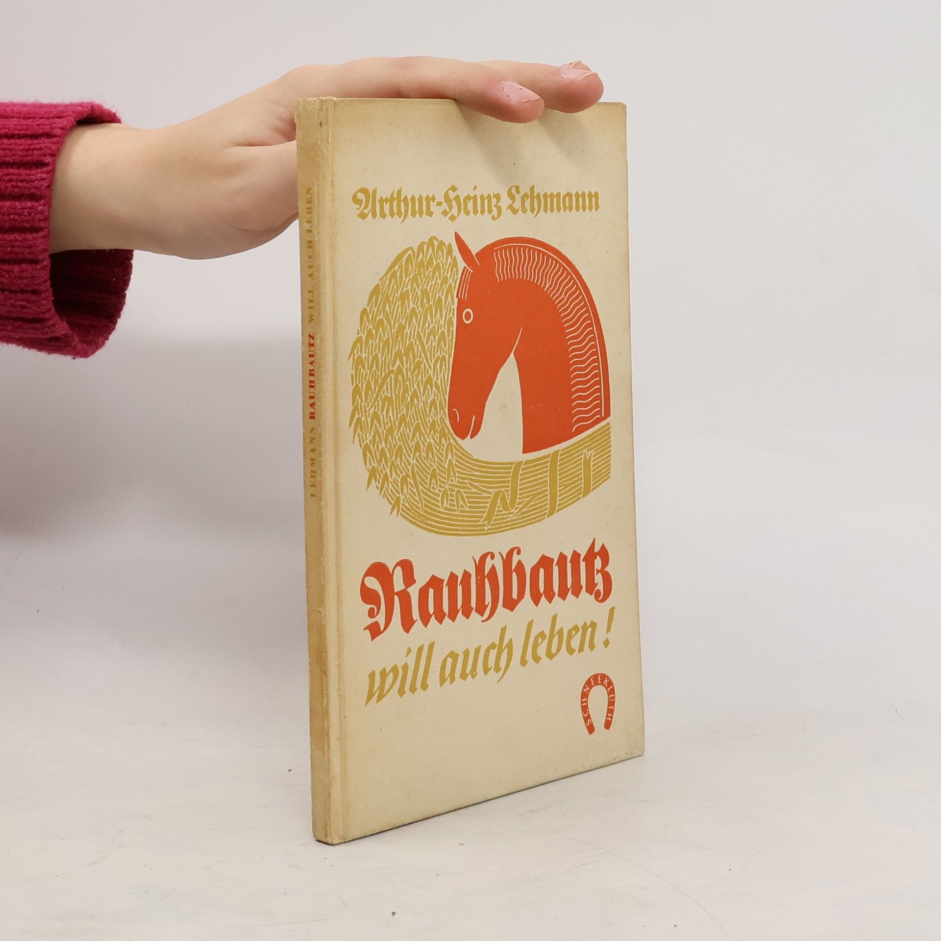 Arthur-Heina Lehmann Rauhbautz will auch leben!