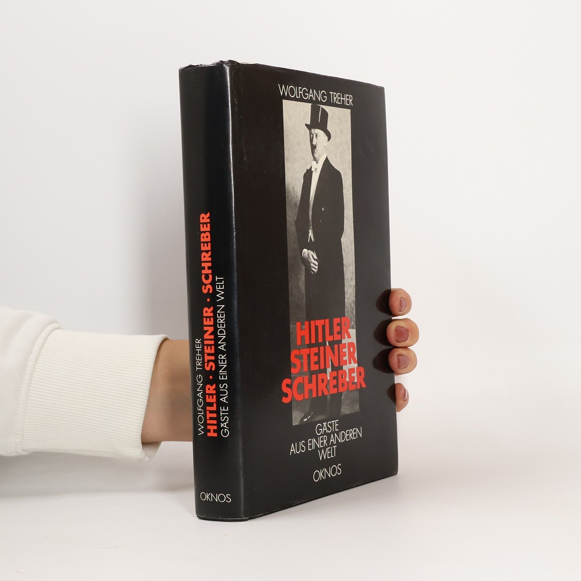 Wolfgang Treher Hitler, Steiner, Schreber