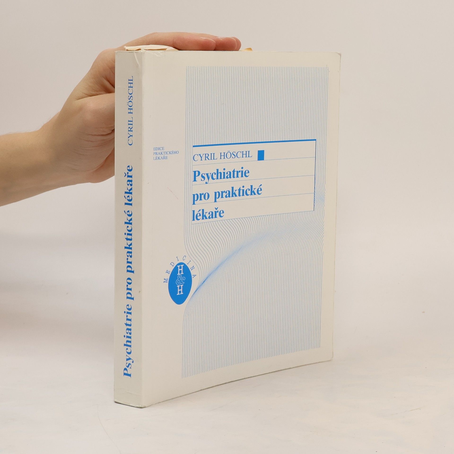 Cyril Höschl Psychiatrie pro praktické lékaře