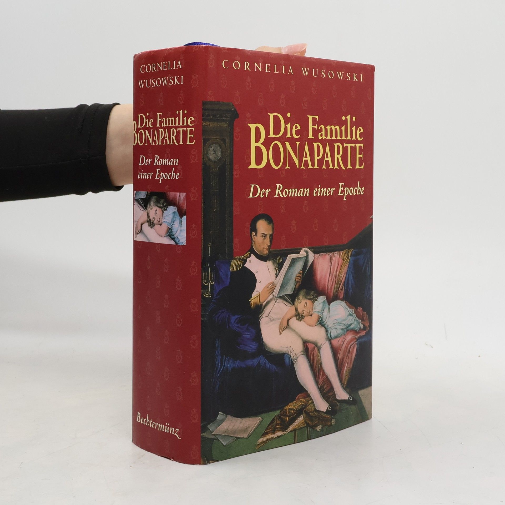 Cornelia Wusowski Die Familie Bonaparte