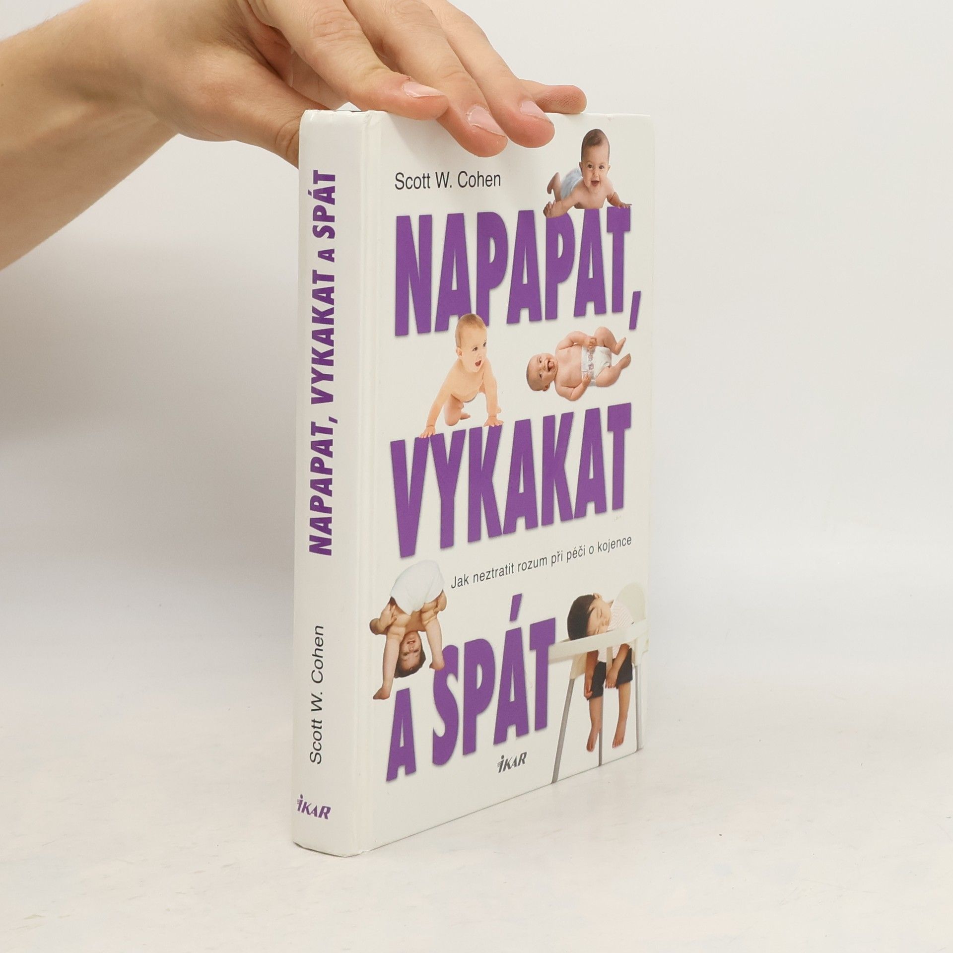 Napapat, vykakat a spát