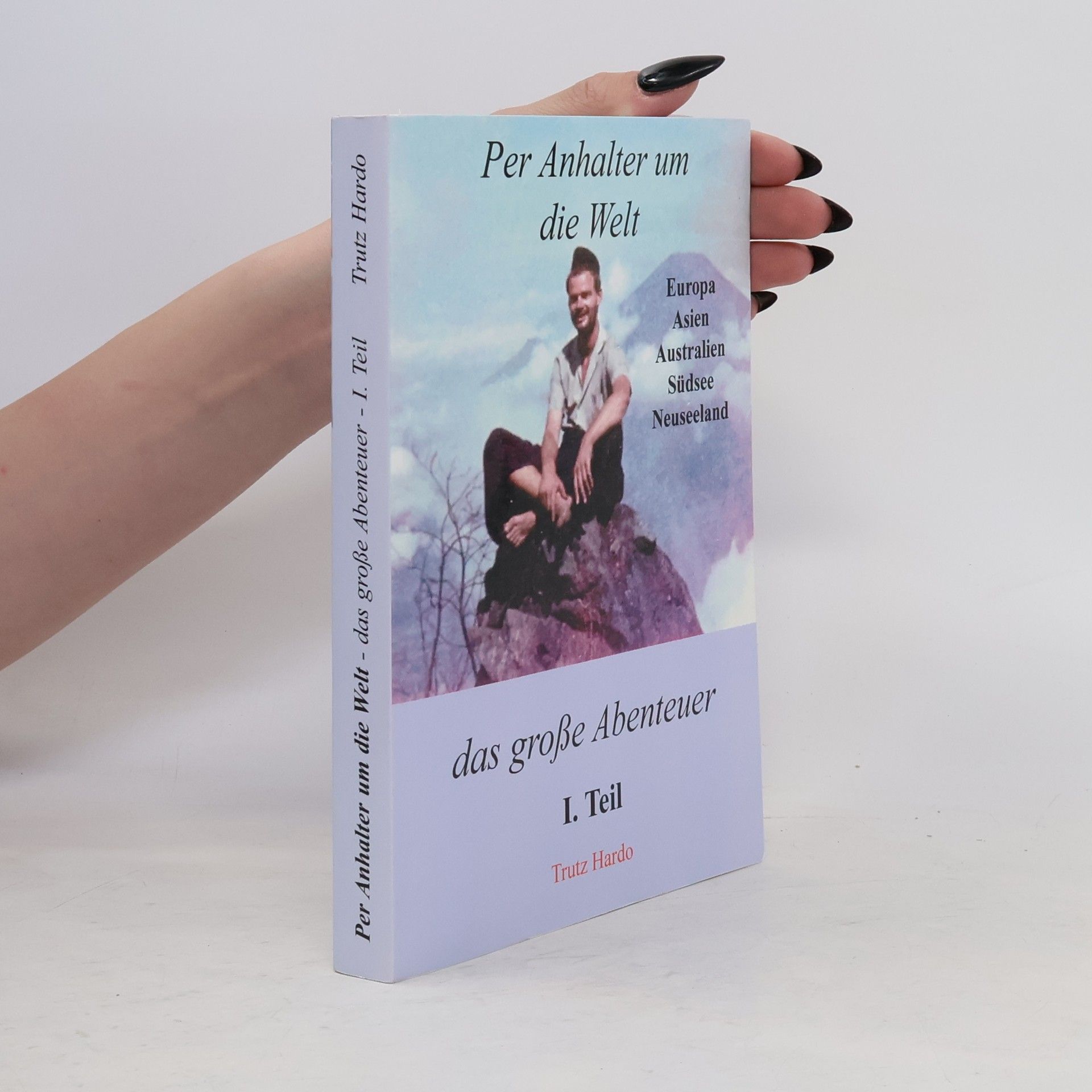 Trutz Hardo Per Anhalter um die Welt – das große Abenteuer I. Teil