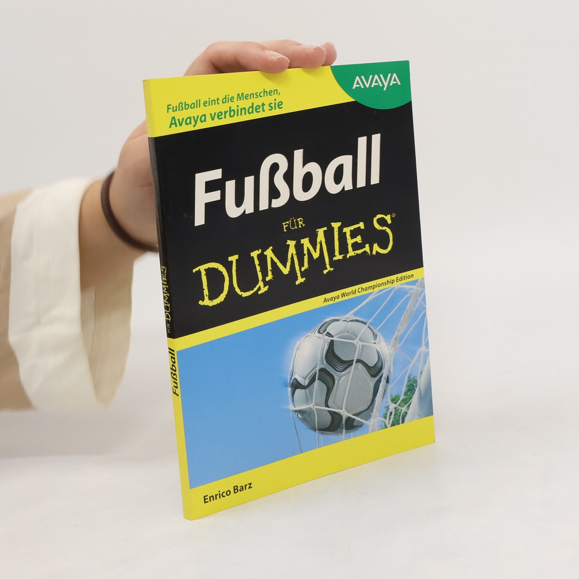 Fußball für Dummies - Avaya World Championship Edition