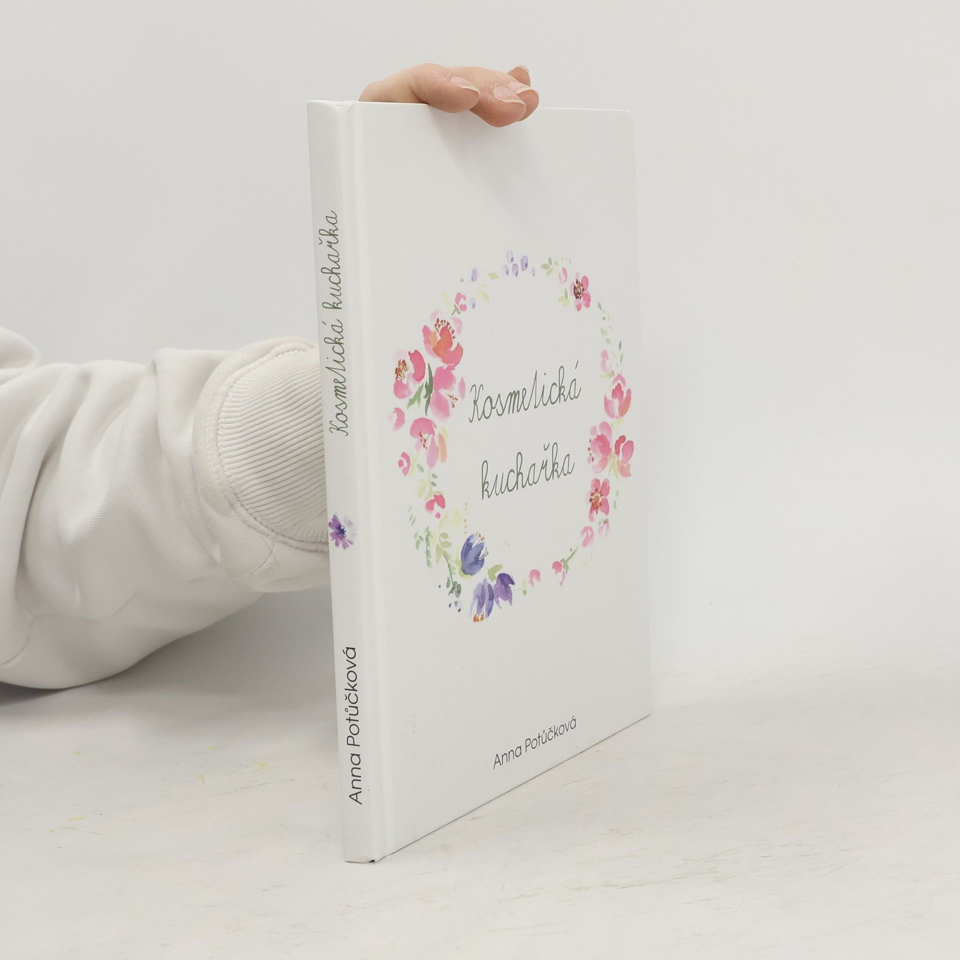 Anna Potůčková Kosmetická kuchařka