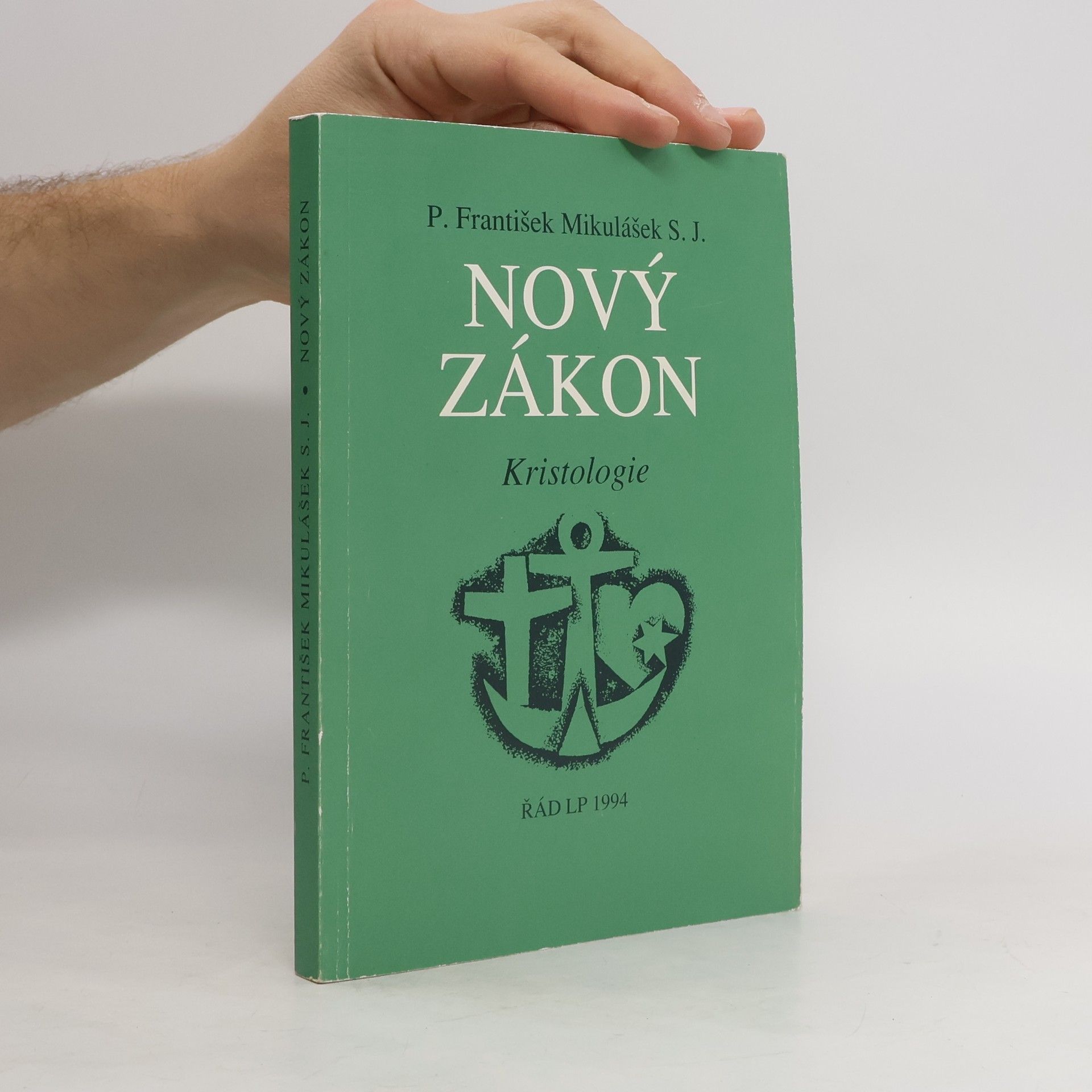 František Mikulášek Nový zákon. Kristologie