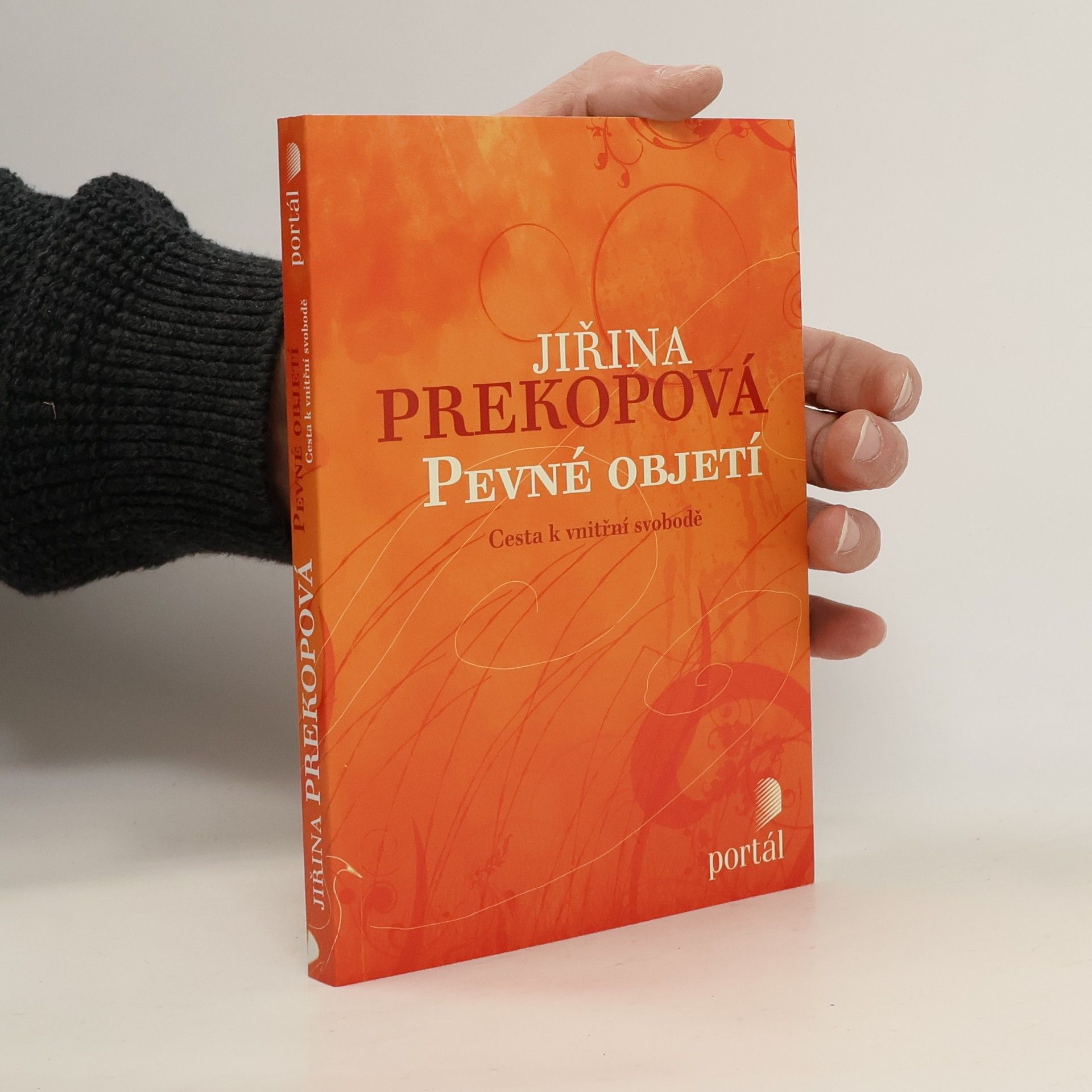 Jiřina Prekopová Pevné objetí : cesta k vnitřní svobodě