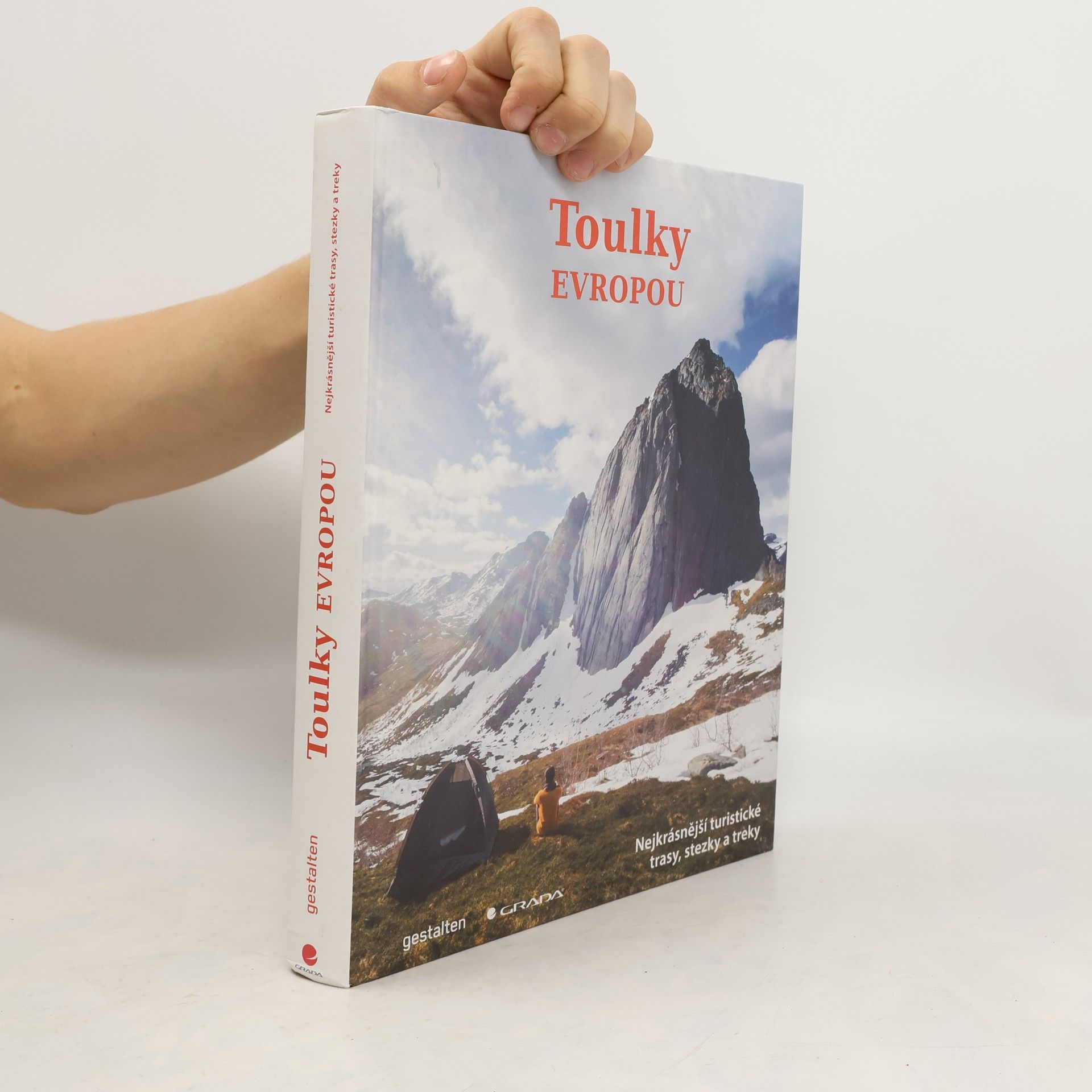 Toulky Evropou : nejkrásnější turistické trasy, stezky a treky