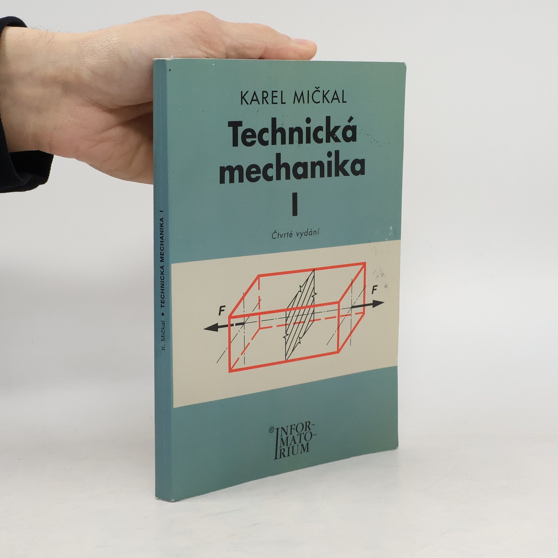 Karel Mičkal Technická mechanika pro střední odborná učiliště a střední odborné školy (1. díl)