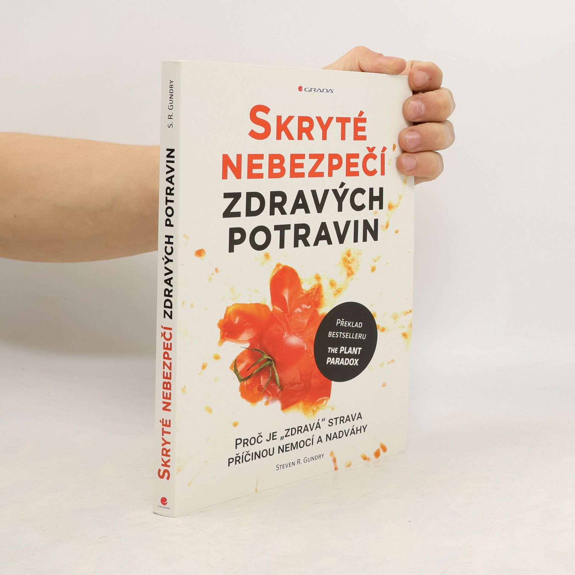 Steven R. Gundry Skryté nebezpečí zdravých potravin