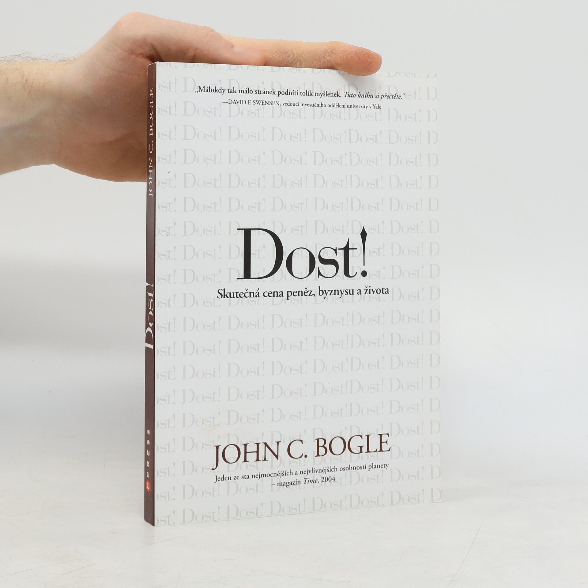 John C. Bogle Dost! Skutečná cena peněz, byznysu a života