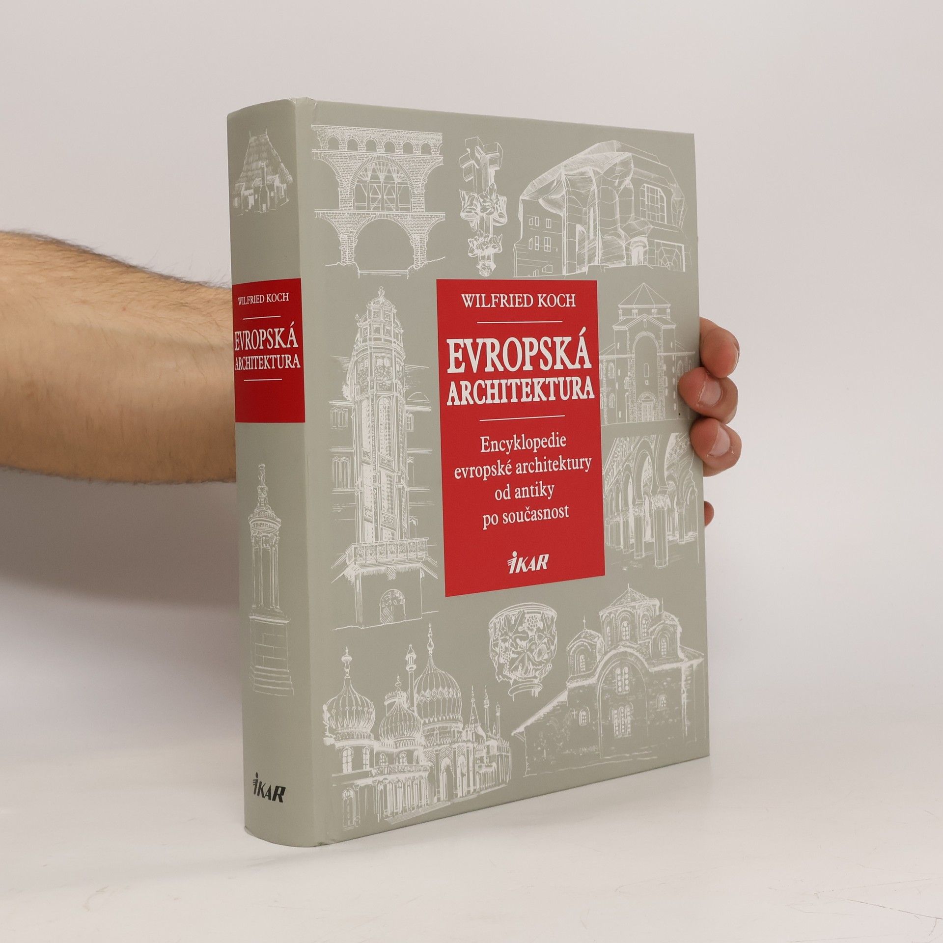Wilfried Koch Evropská architektura. Encyklopedie evropské architektury od antiky po současnost
