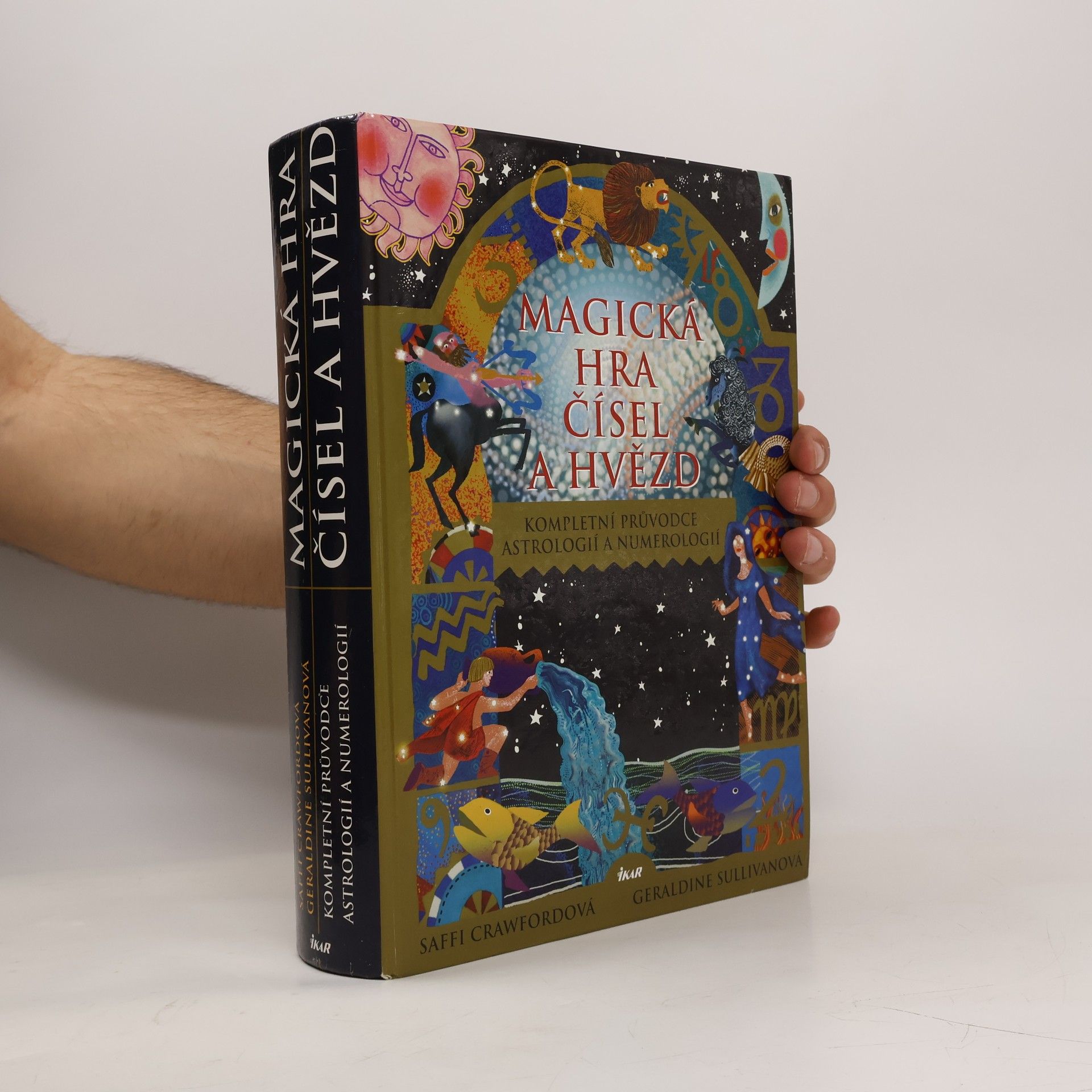 Magická hra čísel a hvězd. Kompletní průvodce astrologií a numerologií