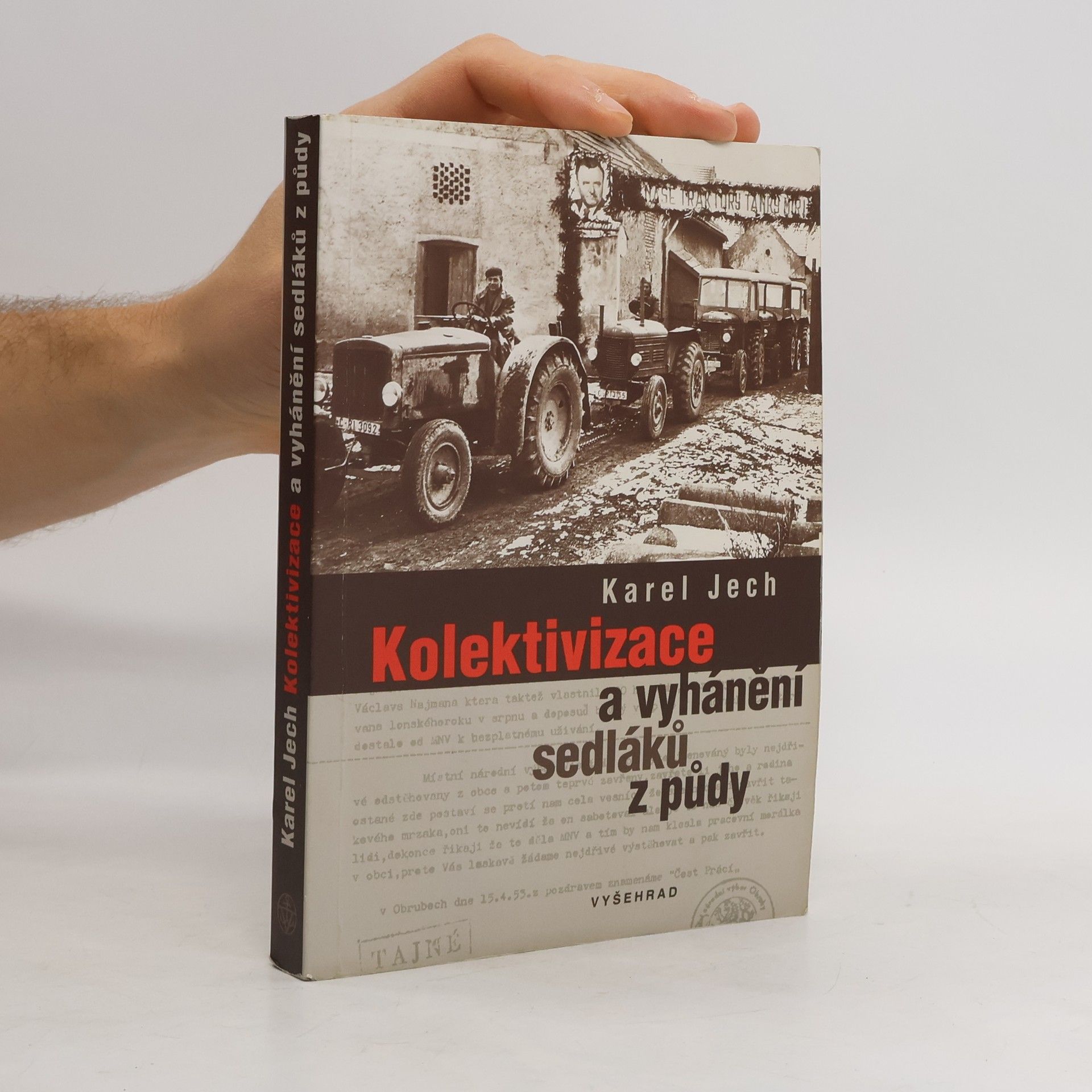 Karel Jech Kolektivizace a vyhánění sedláků z půdy