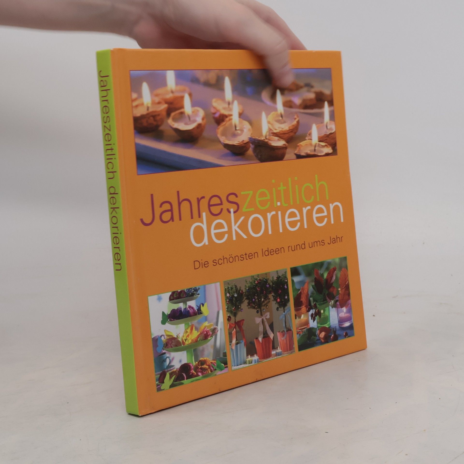 Collectif d'auteurs Jahreszeitlich dekorieren. Die schönsten Ideen rund ums Jahr