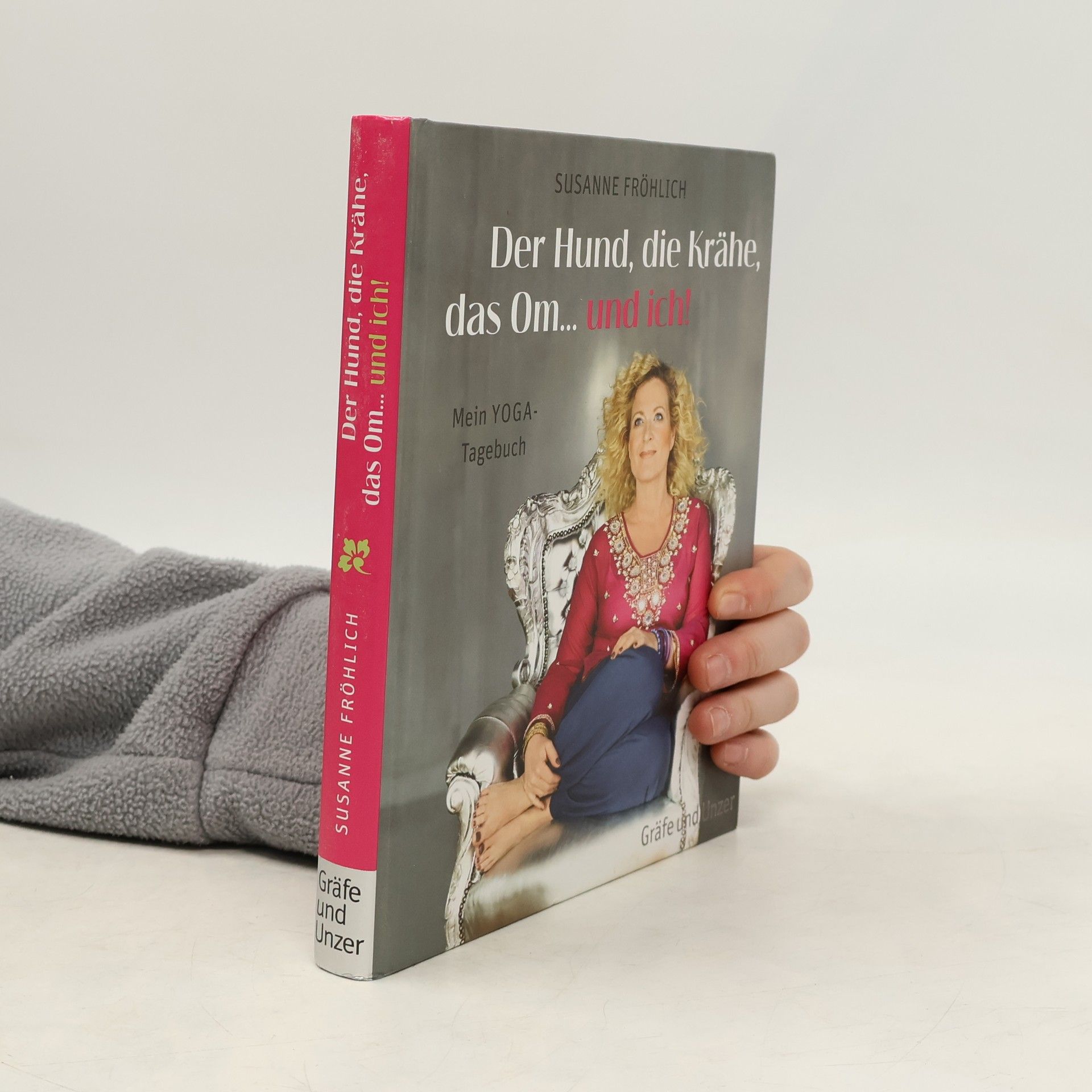 Susanne Fröhlich Der Hund, die Krähe, das Om... und ich!