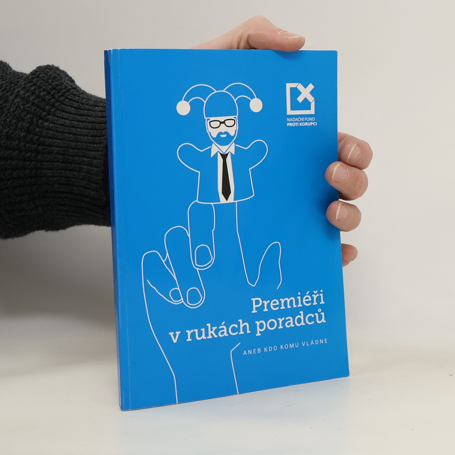 Autores varios Premiéři v rukách poradců, aneb, Kdo komu vládne