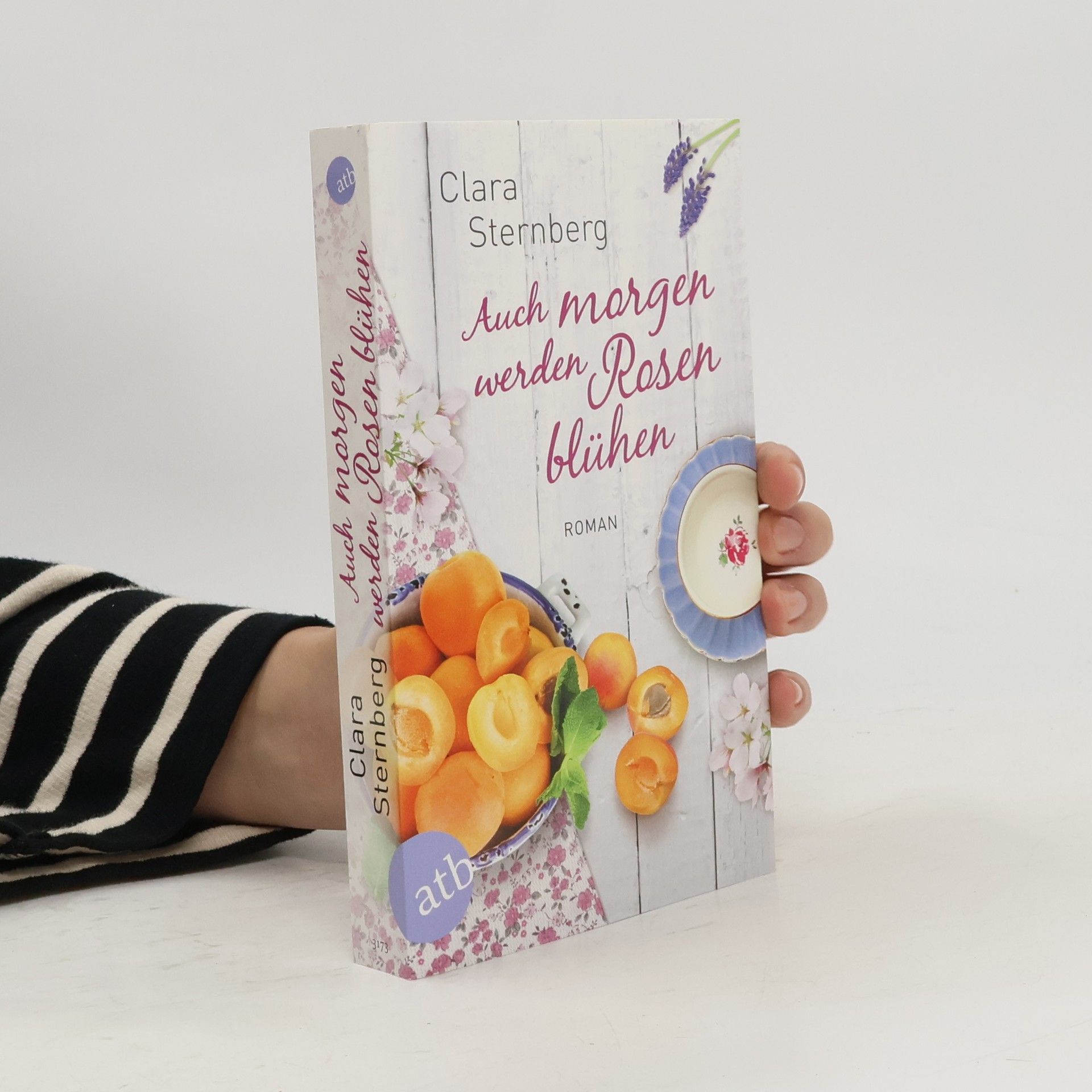 Clara Sternberg Auch morgen werden Rosen blühen