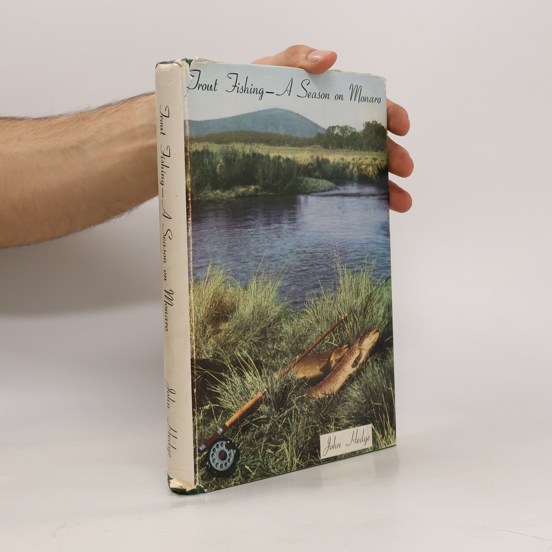 John Hedge Irout Fishing. A Season on Monaro