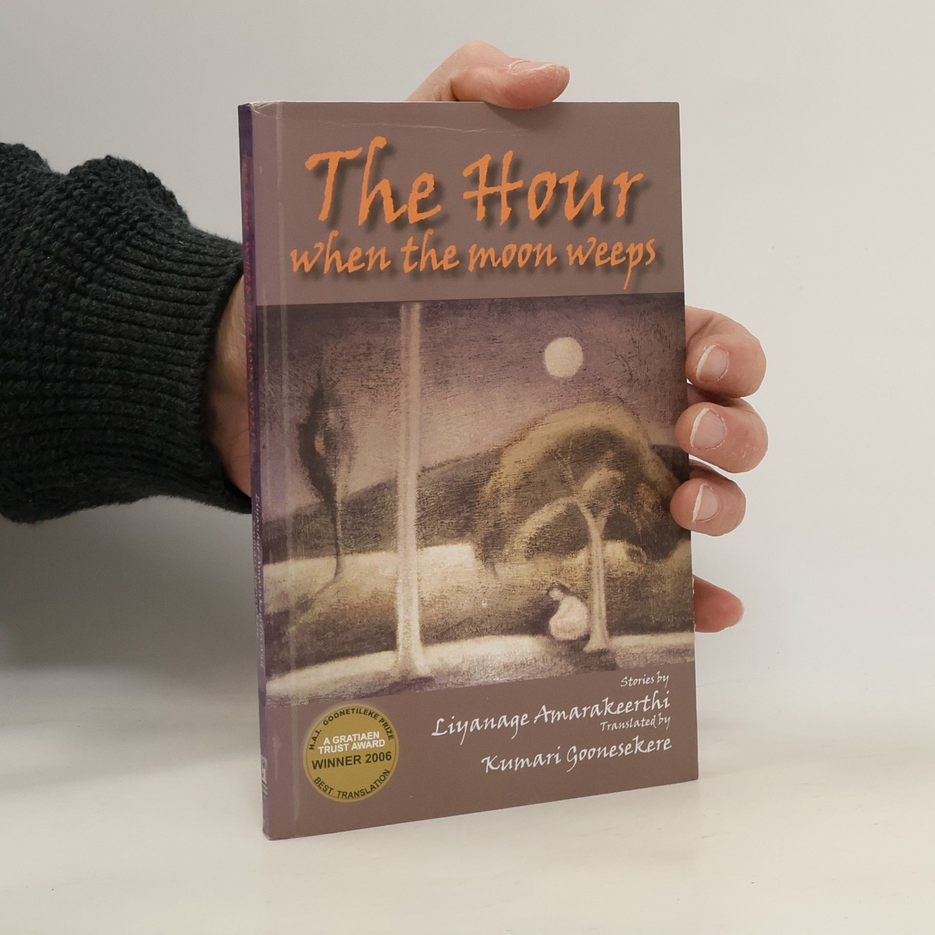 Liyanage Amarakeerthi The Hour When the Moon Weeps