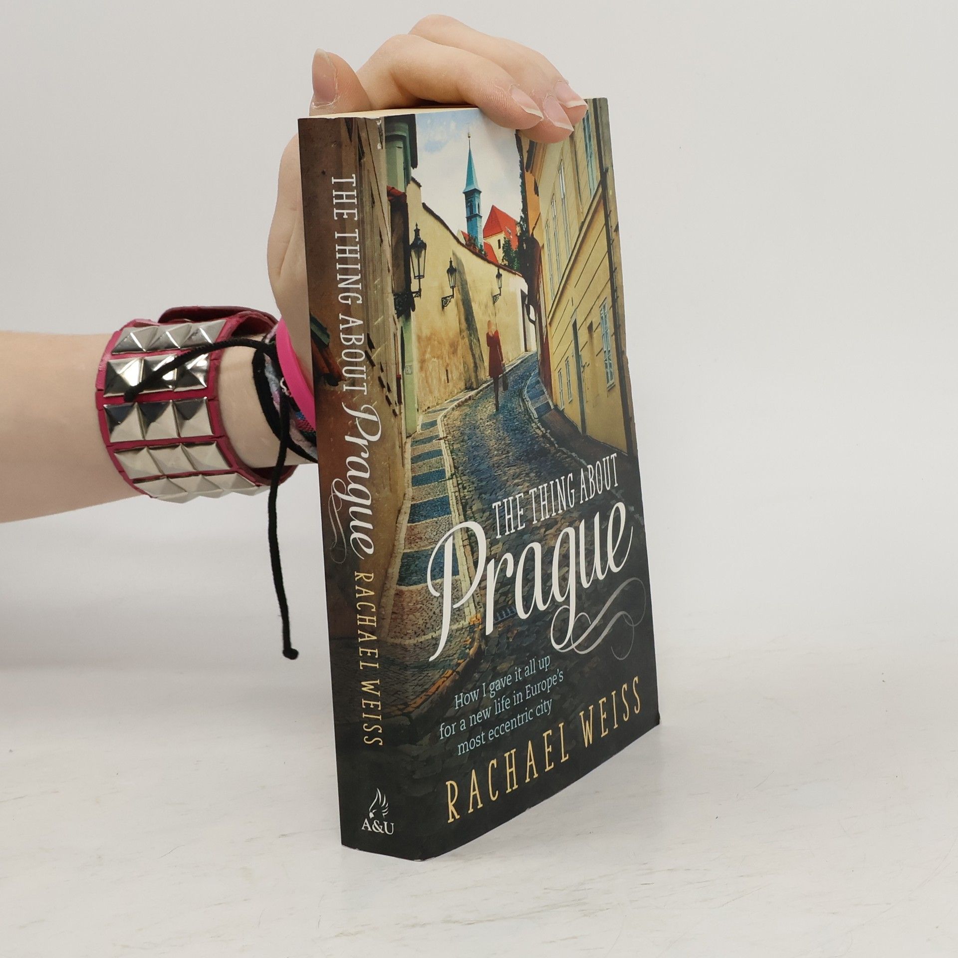 Rachael Weiss The thing about Prague