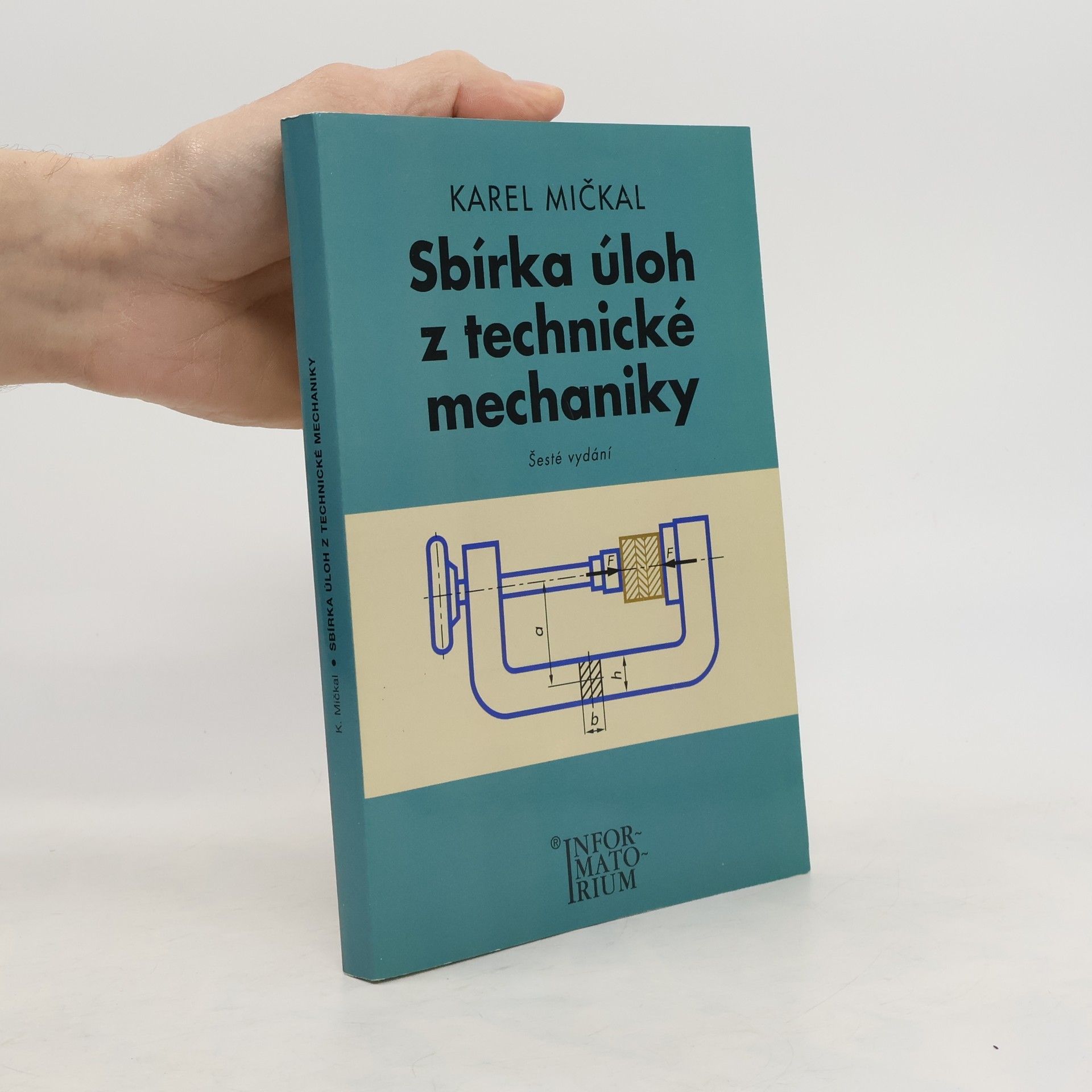 Karel Mičkal Sbírka úloh z technické mechaniky