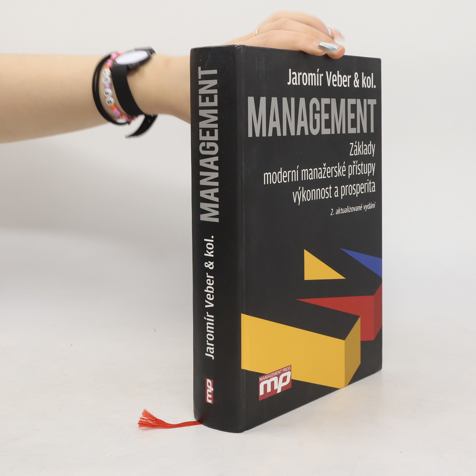 Jaromír Veber Management : základy, moderní manažerské přístupy, výkonnost a prosperita
