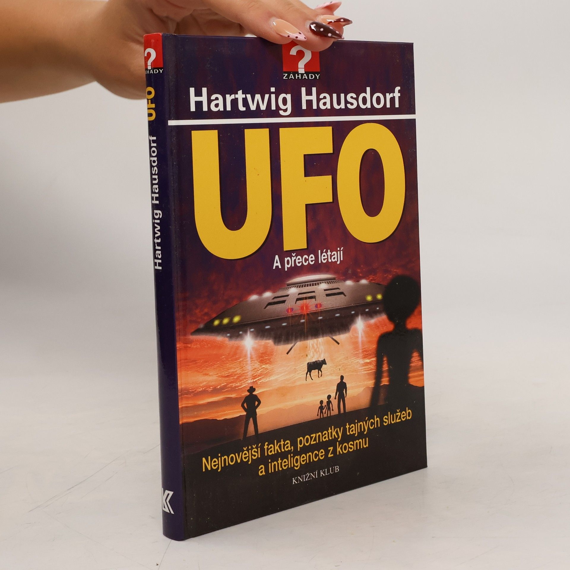 Hartwig Hausdorf UFO : a přece létají : nejnovější fakta, poznatky tajných služeb a inteligence z kosmu