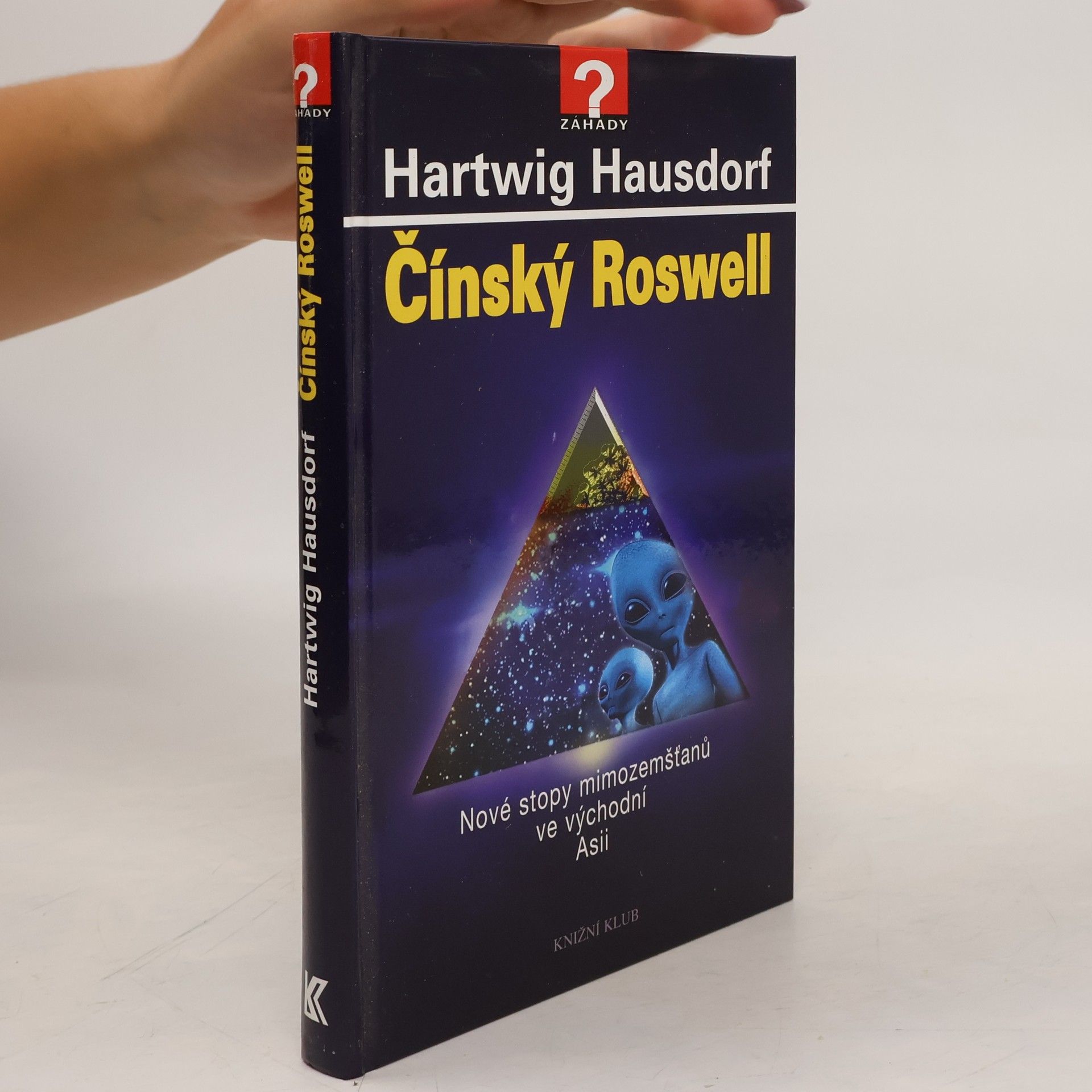 Čínský Roswell : nové stopy mimozemšťanů ve východní Asii