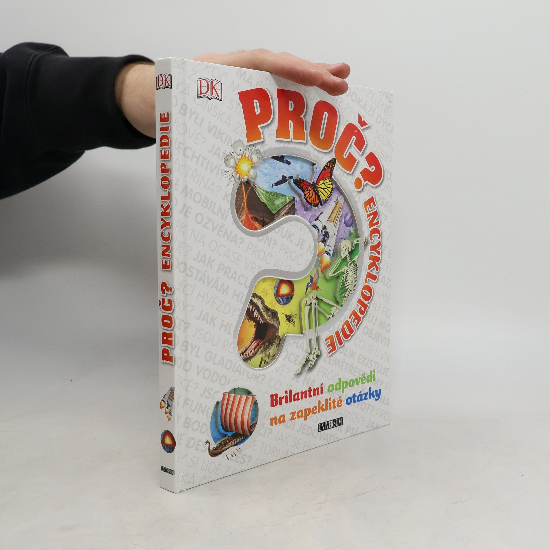 Proč? Encyklopedie : brilantní odpovědi na zapeklité otázky