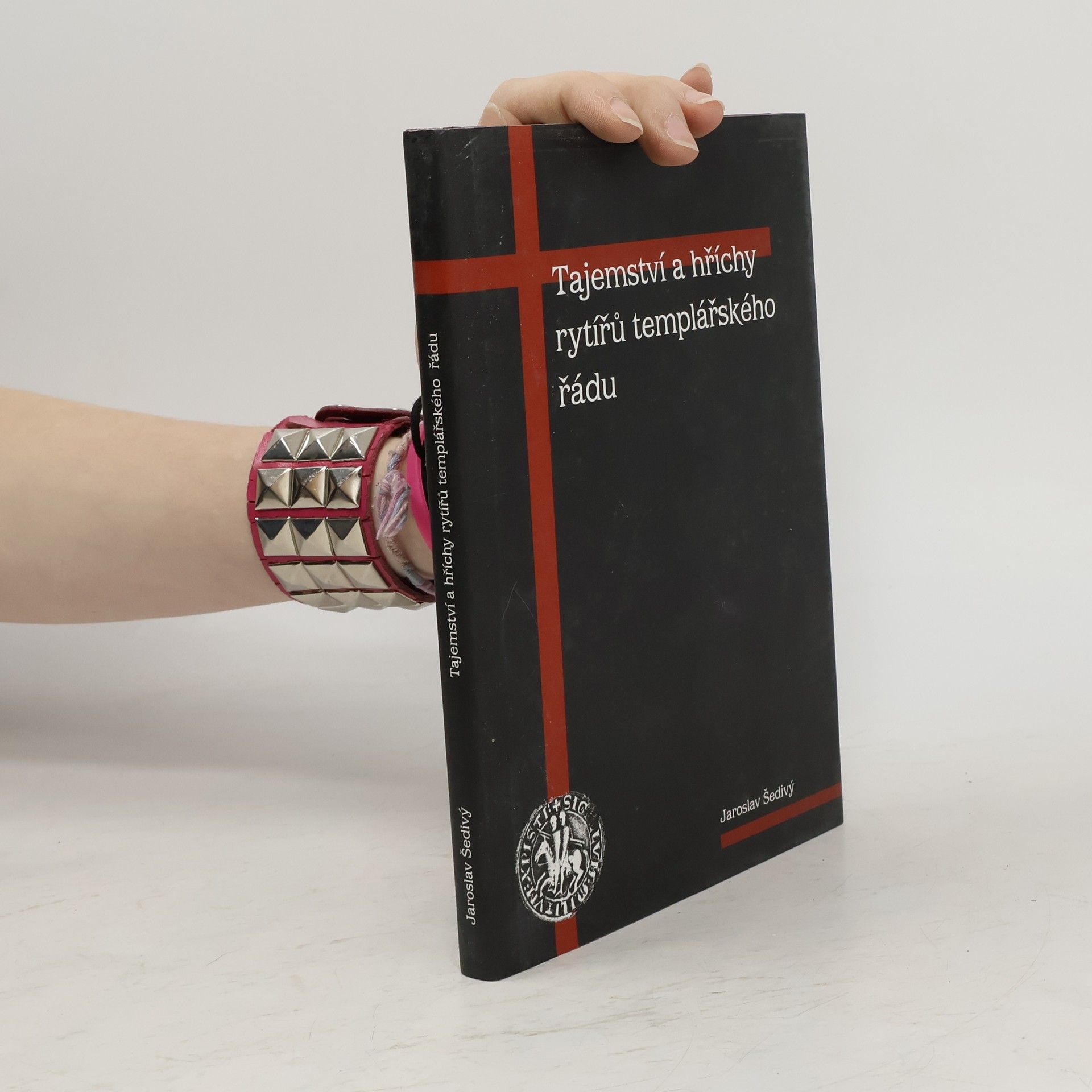 Jaroslav Šedivý Tajemství a hříchy rytířů templářského řádu