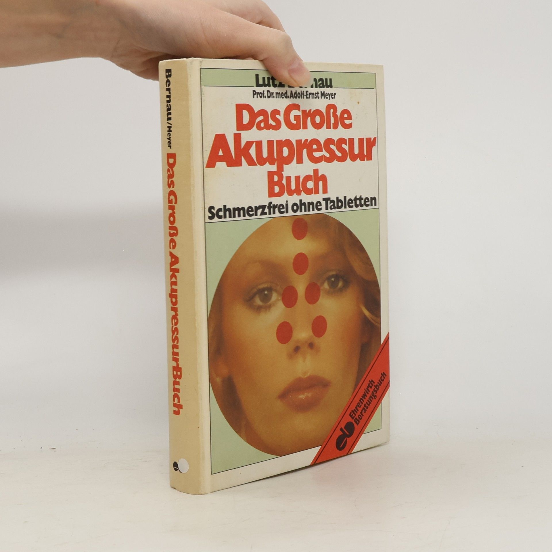 Das große Akupressur-Buch : Schmerzfrei ohne Tabletten