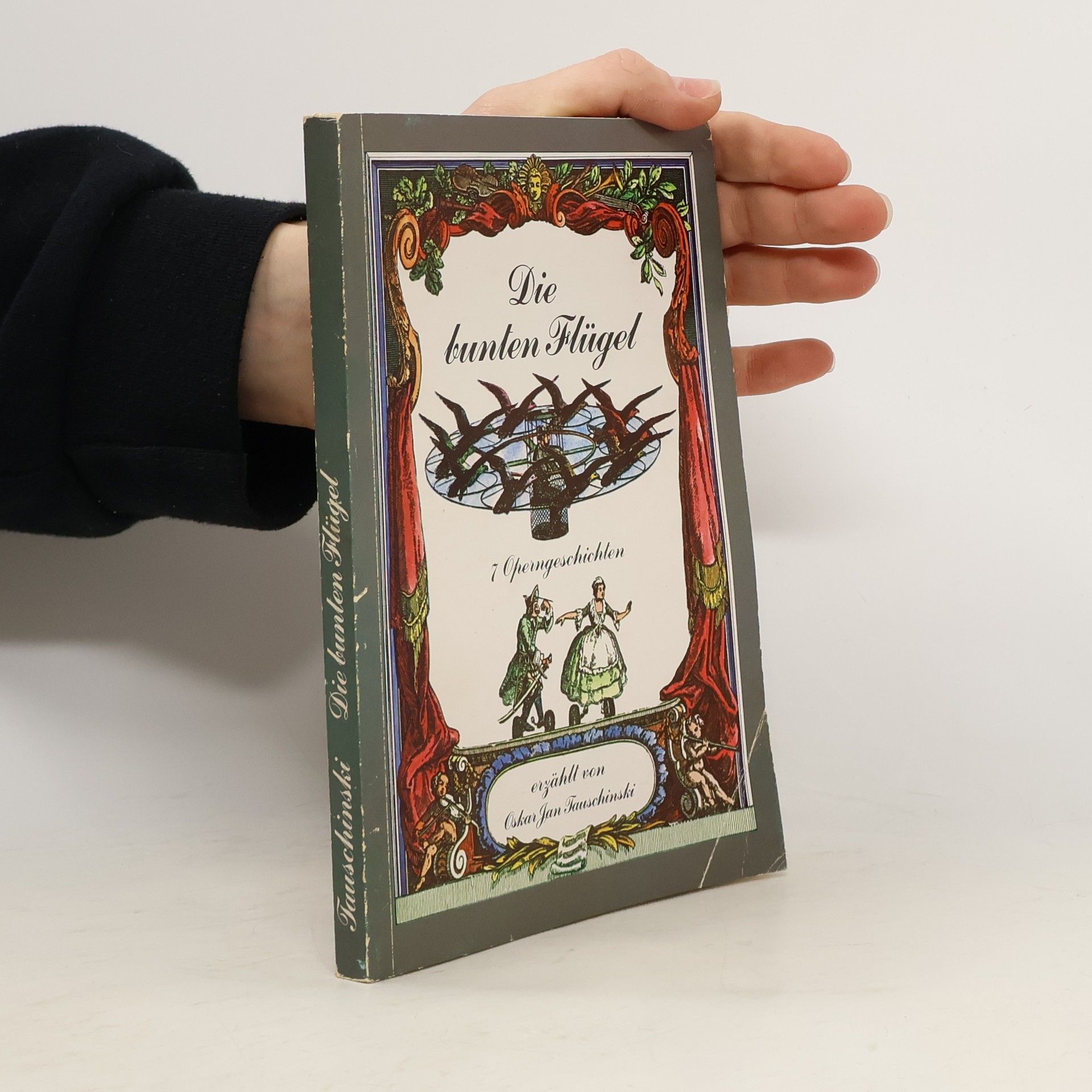 Oskar Jan Tauschinski Die Bunten Flügel: 7 Operngeschichten