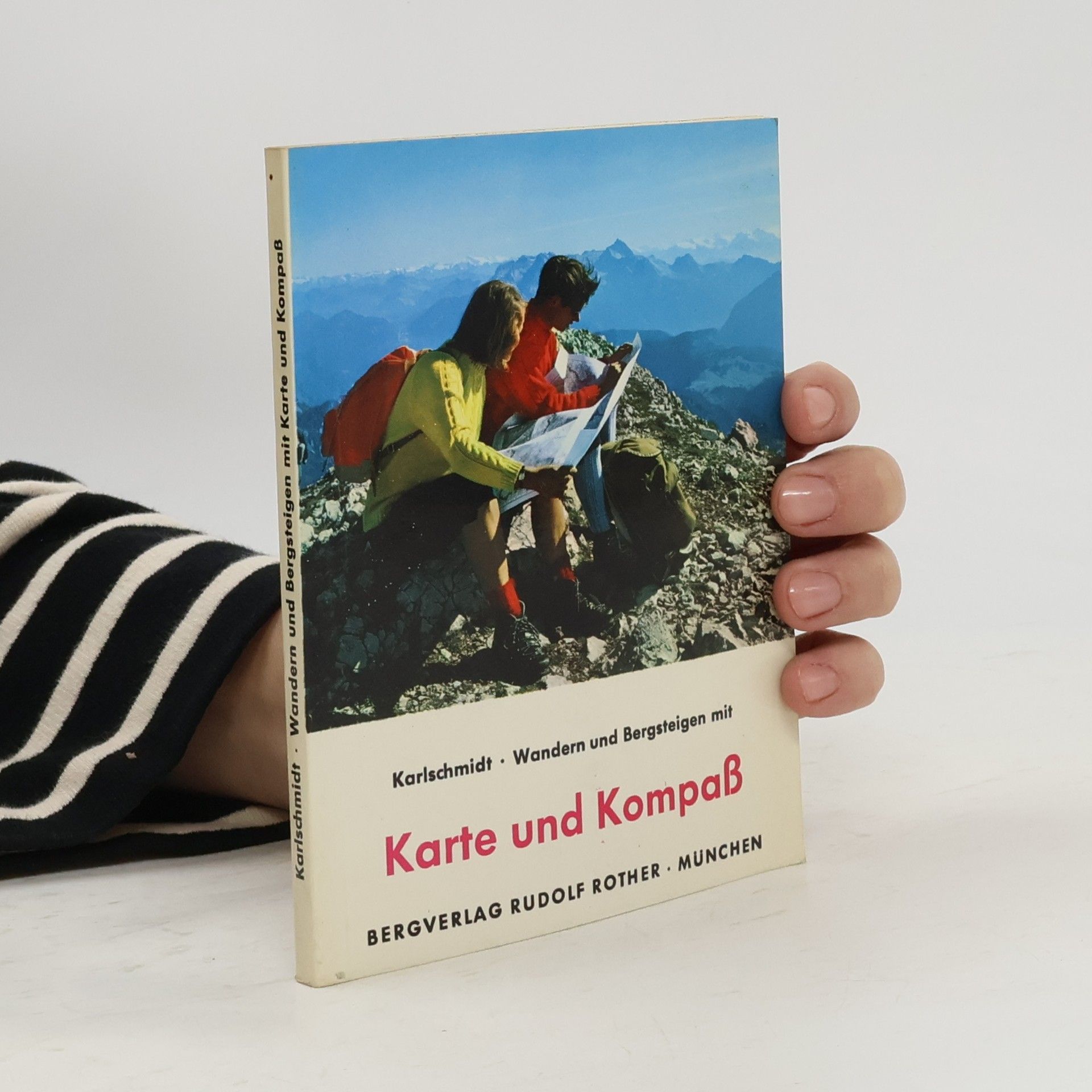 Karl Schmidt-Rottluff Wandern und Bergsteigen mit Karte und Kompass