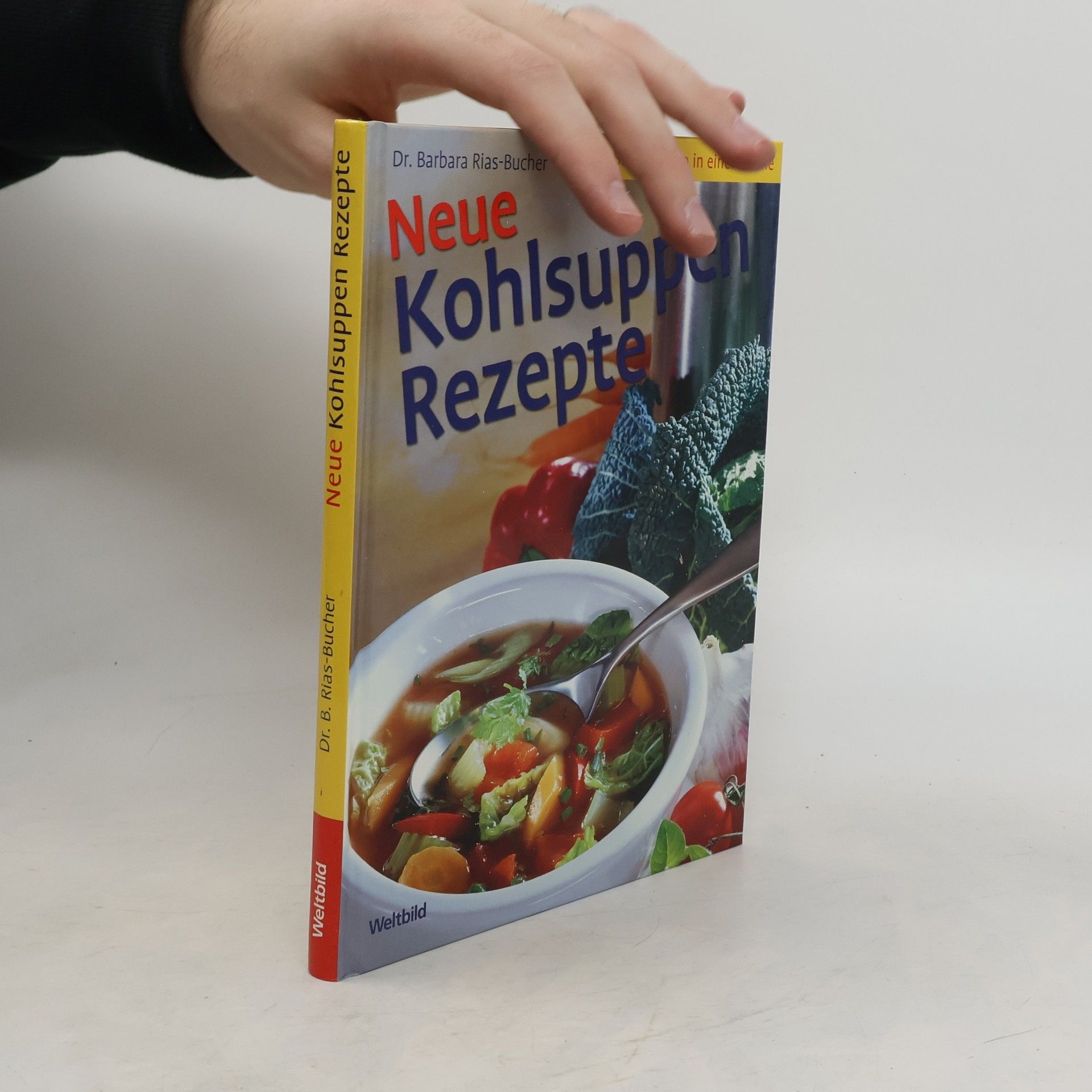 Barbara Rias-Bucher Neue Kohlsuppen-Rezepte