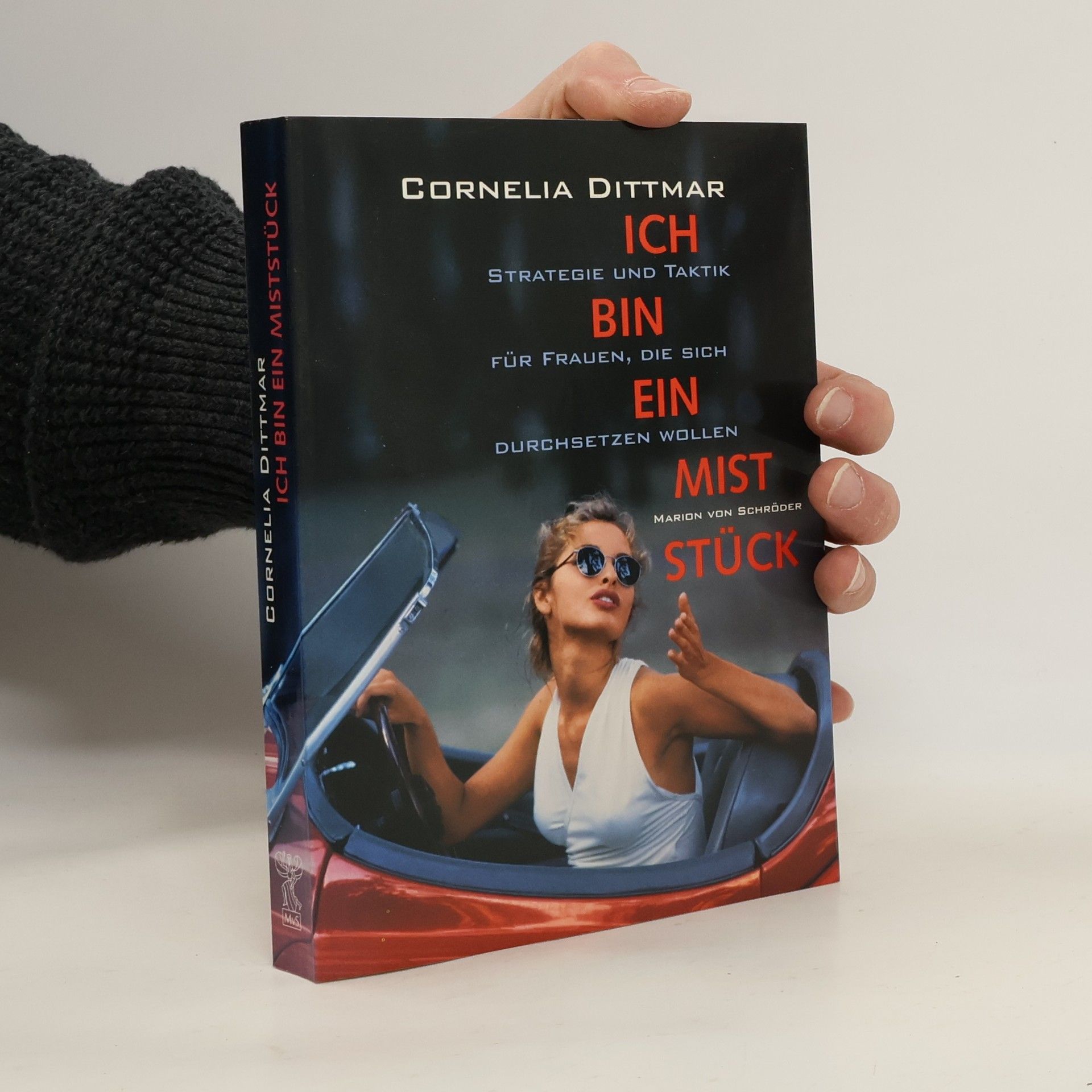 Cornelia Dittmar Ich bin ein Miststück