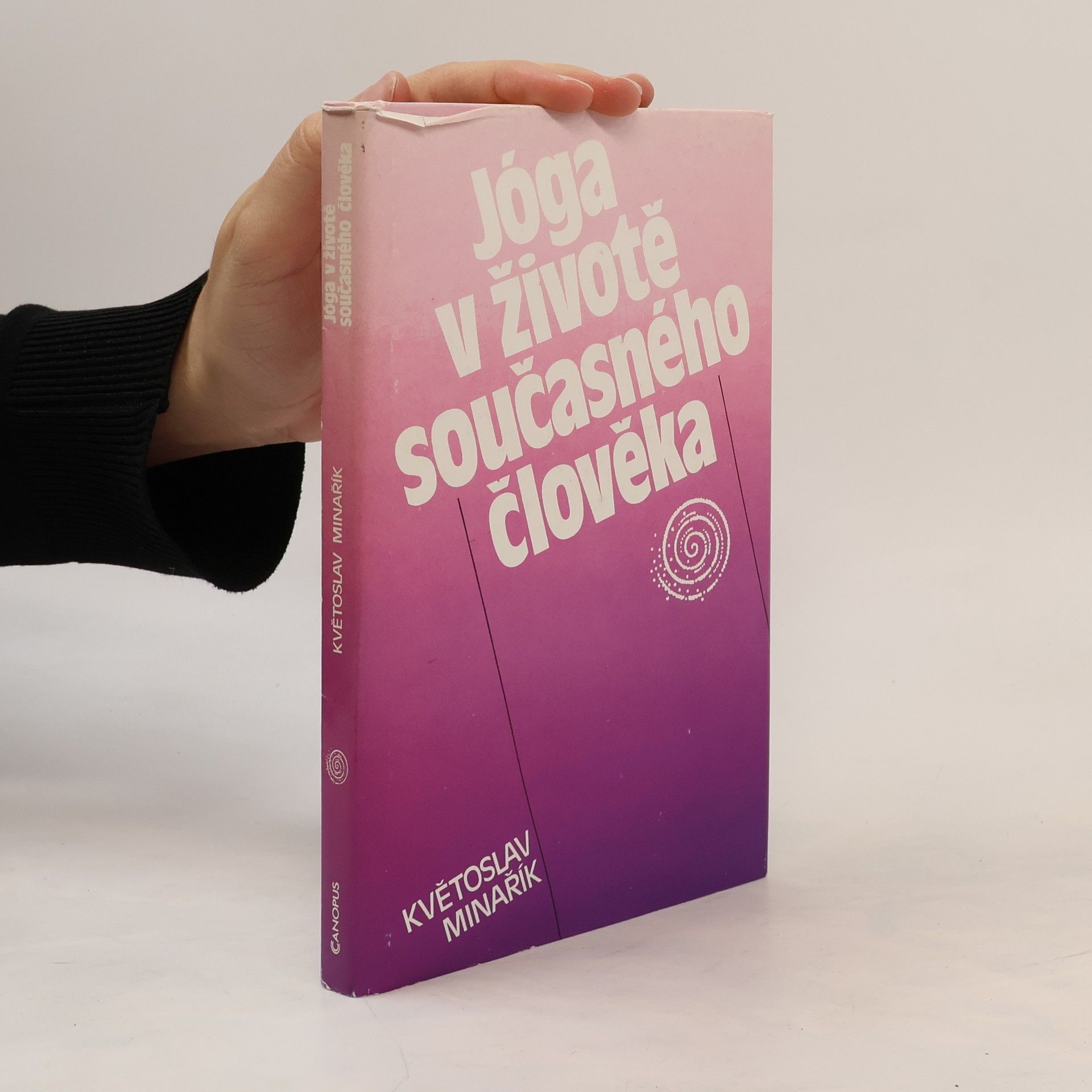 Květoslav Minařík Jóga v životě současného člověka