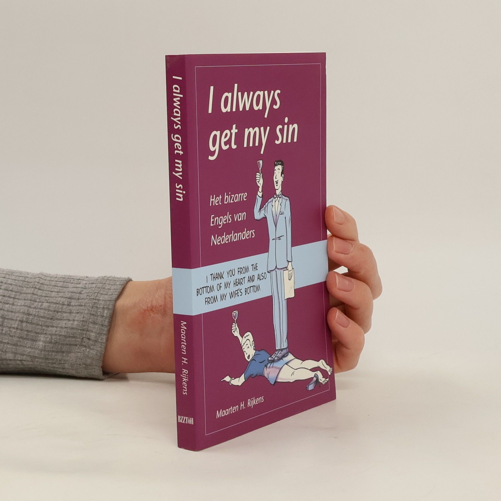 Maarten H. Rijkens I Always Get My Sin