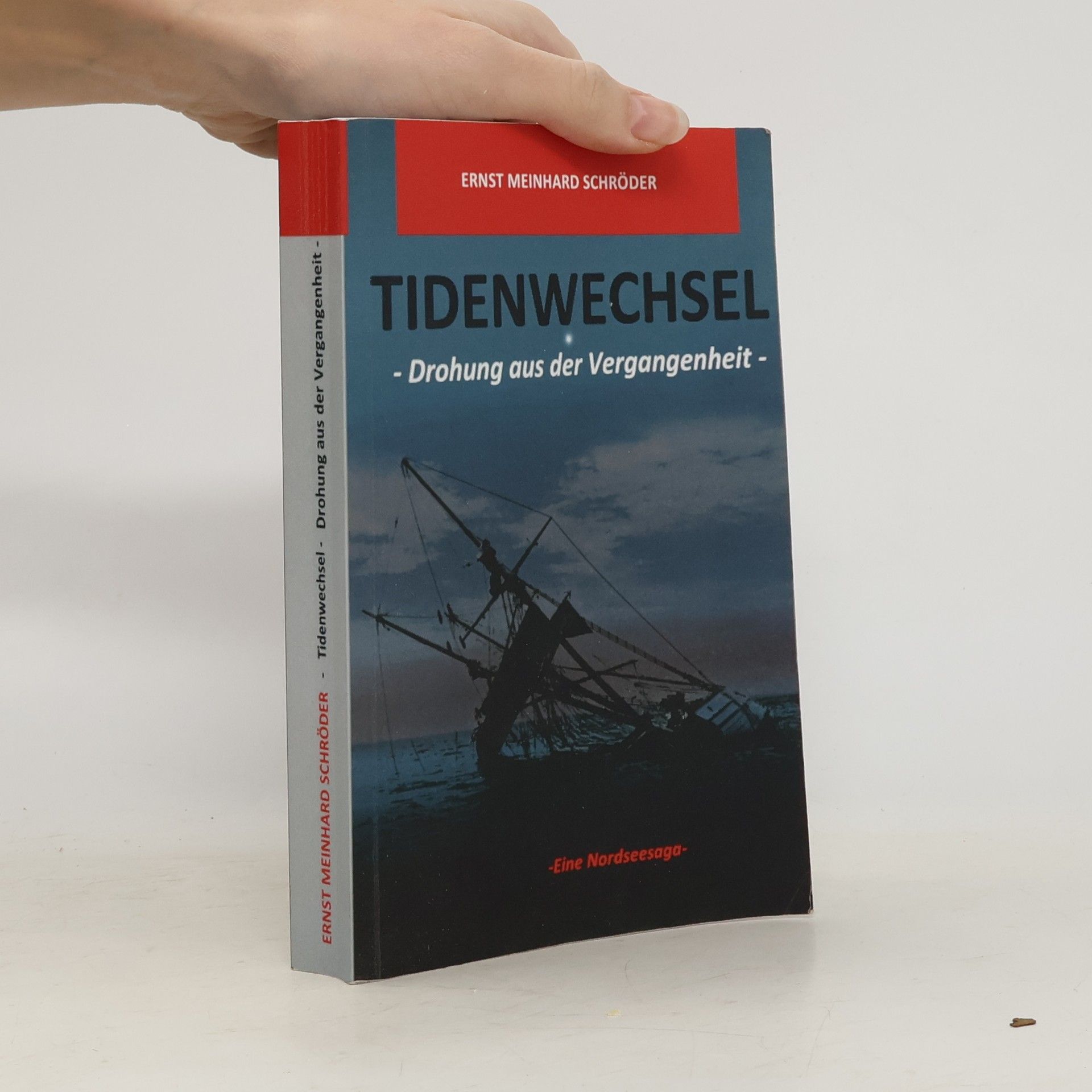 Ernst Meinhard Schröder Tidenwechsel. Drohung aus der Vergangenheit