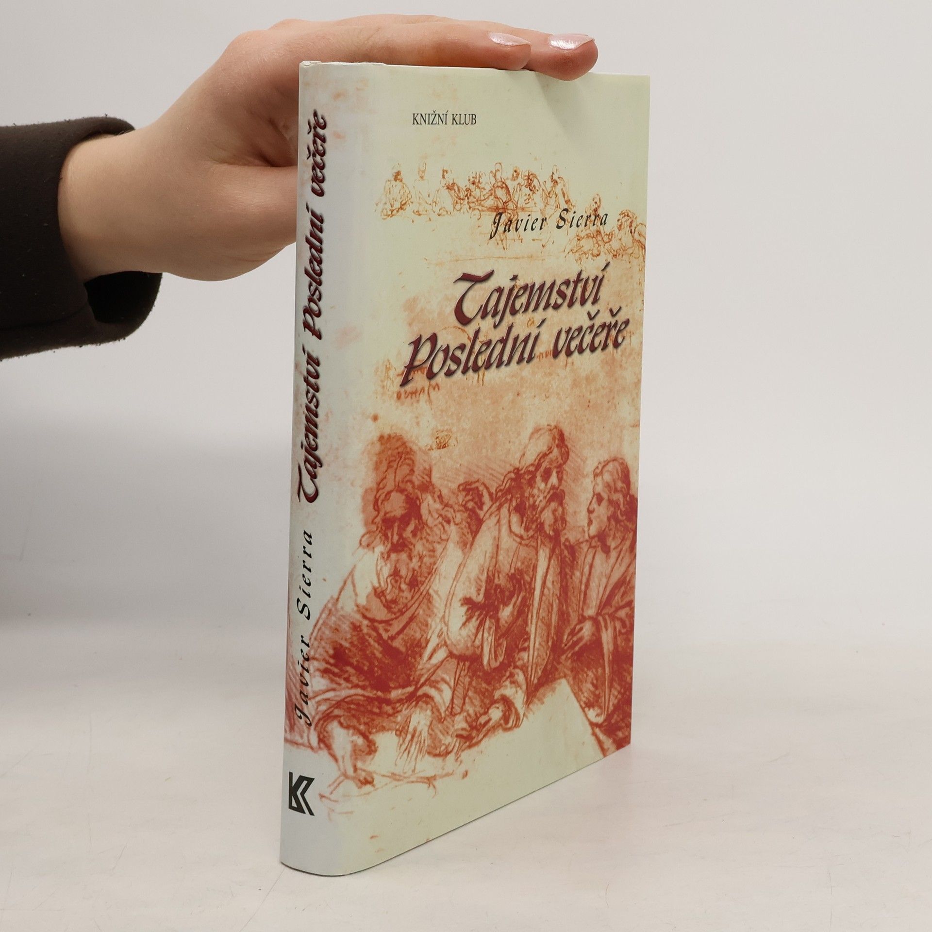 Javier Sierra Tajemství Poslední večeře