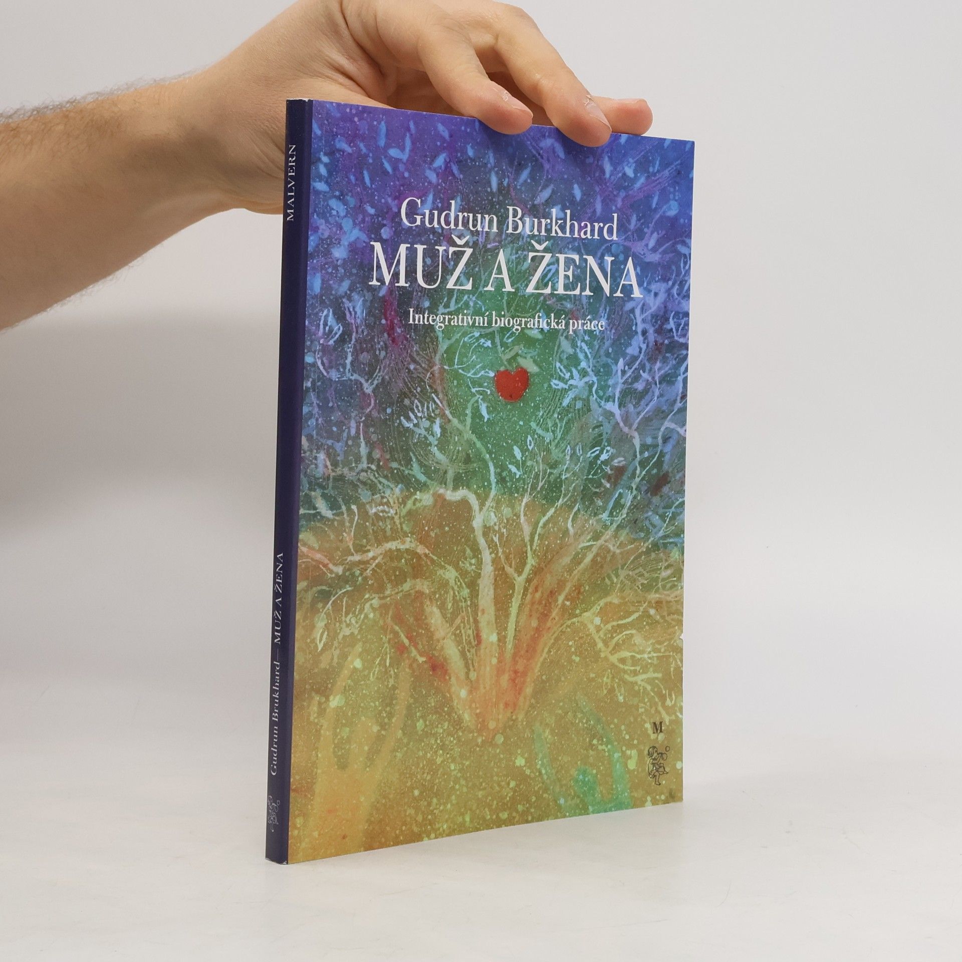 Gudrun Burkhard Muž a žena. Integrativní biografická práce