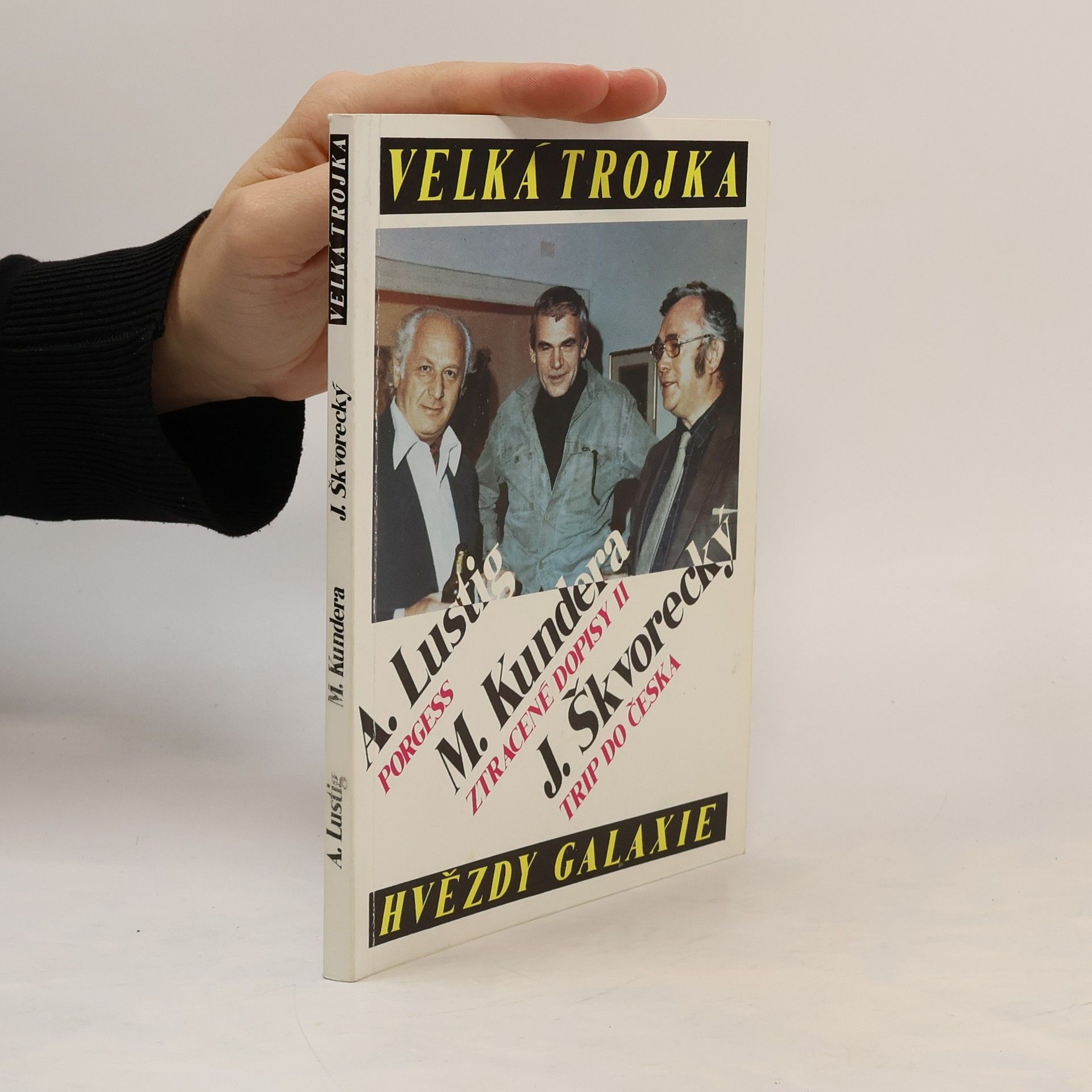 Josef Škvorecký Velká trojka. Porgess. Ztracené dopisy. Trip do Česka