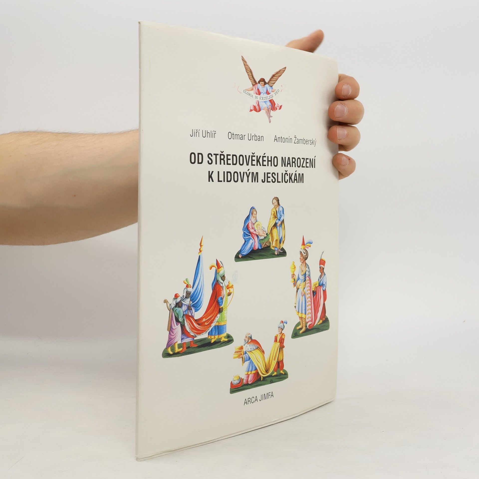 Jiří Uhlíř Od středověkého narození k lidovým jesličkám : (kapitoly o třebíčských betlémech a koledách)