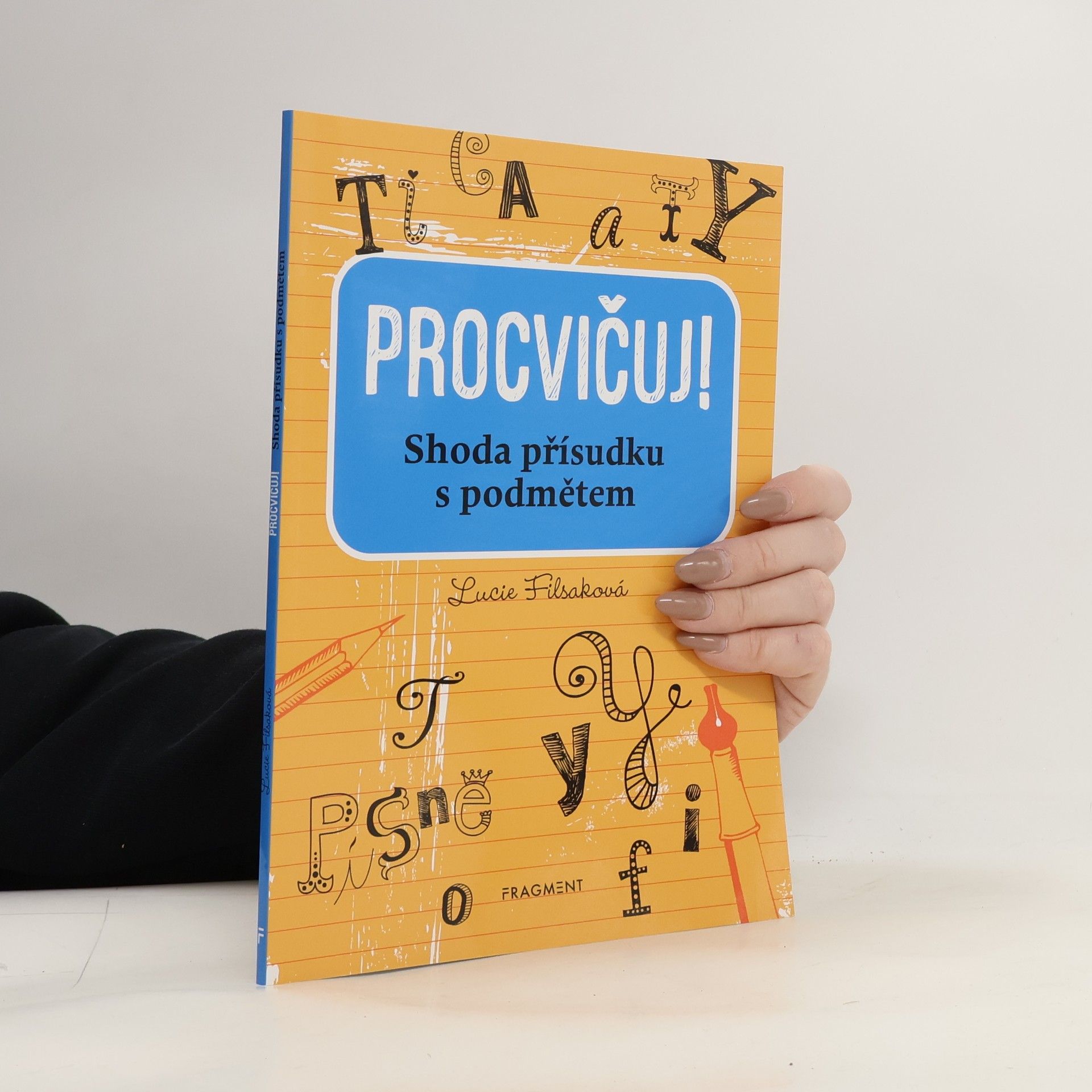 Lucie Filsaková Procvičuj! : shoda přísudku s podmětem