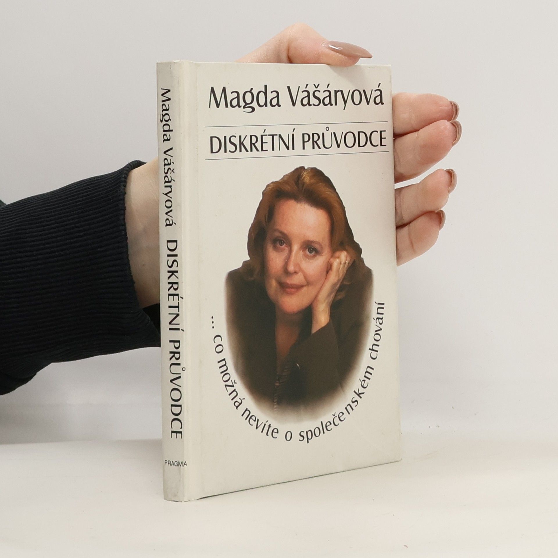 Magda Vášáryová Diskrétní průvodce: Co možná nevíte o společenském chování