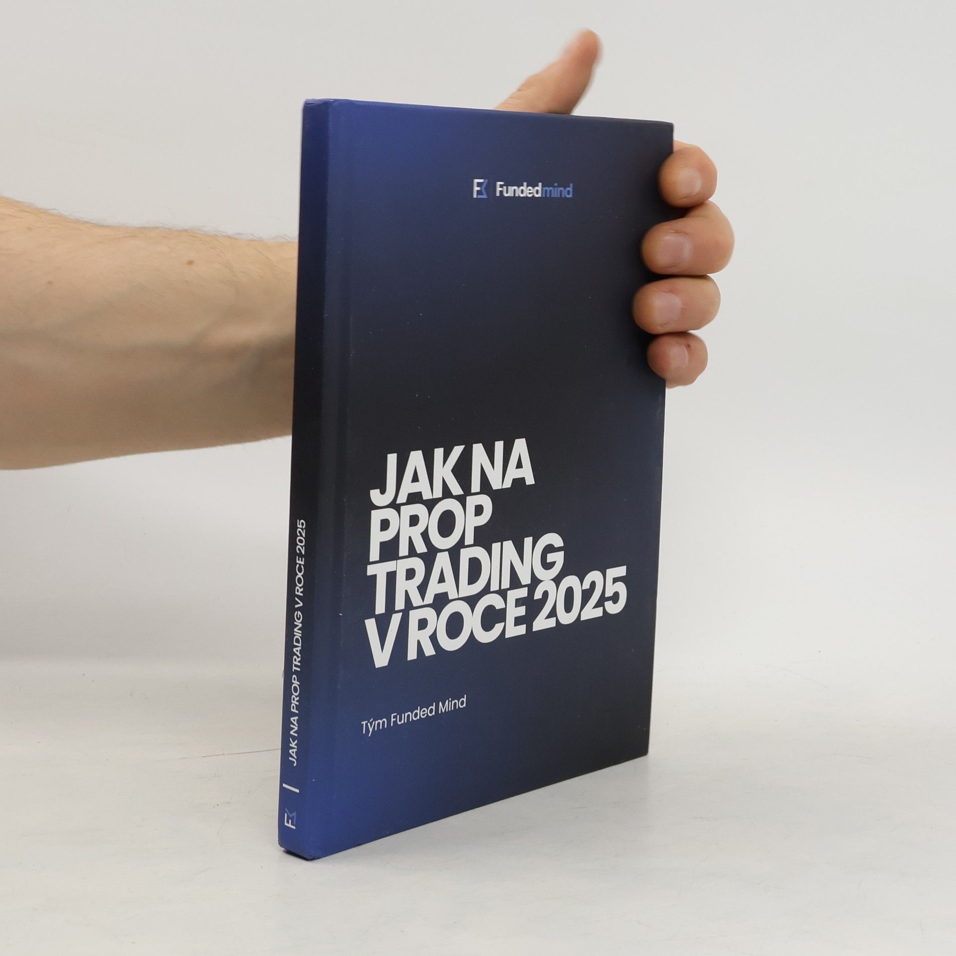 Collectif d'auteurs Jak na Prop Trading v roce 2025