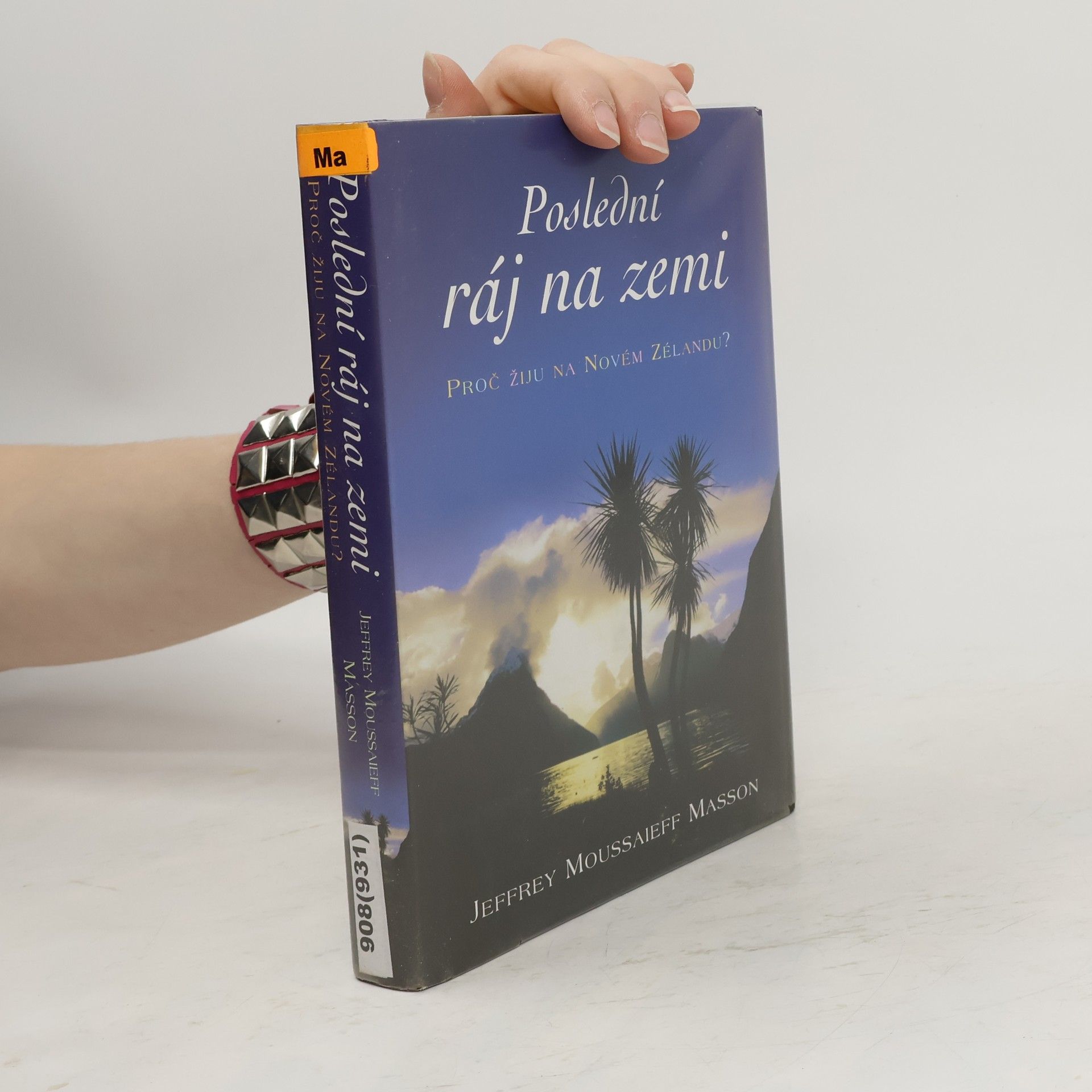 Jeffrey Moussaieff Masson Poslední ráj na zemi