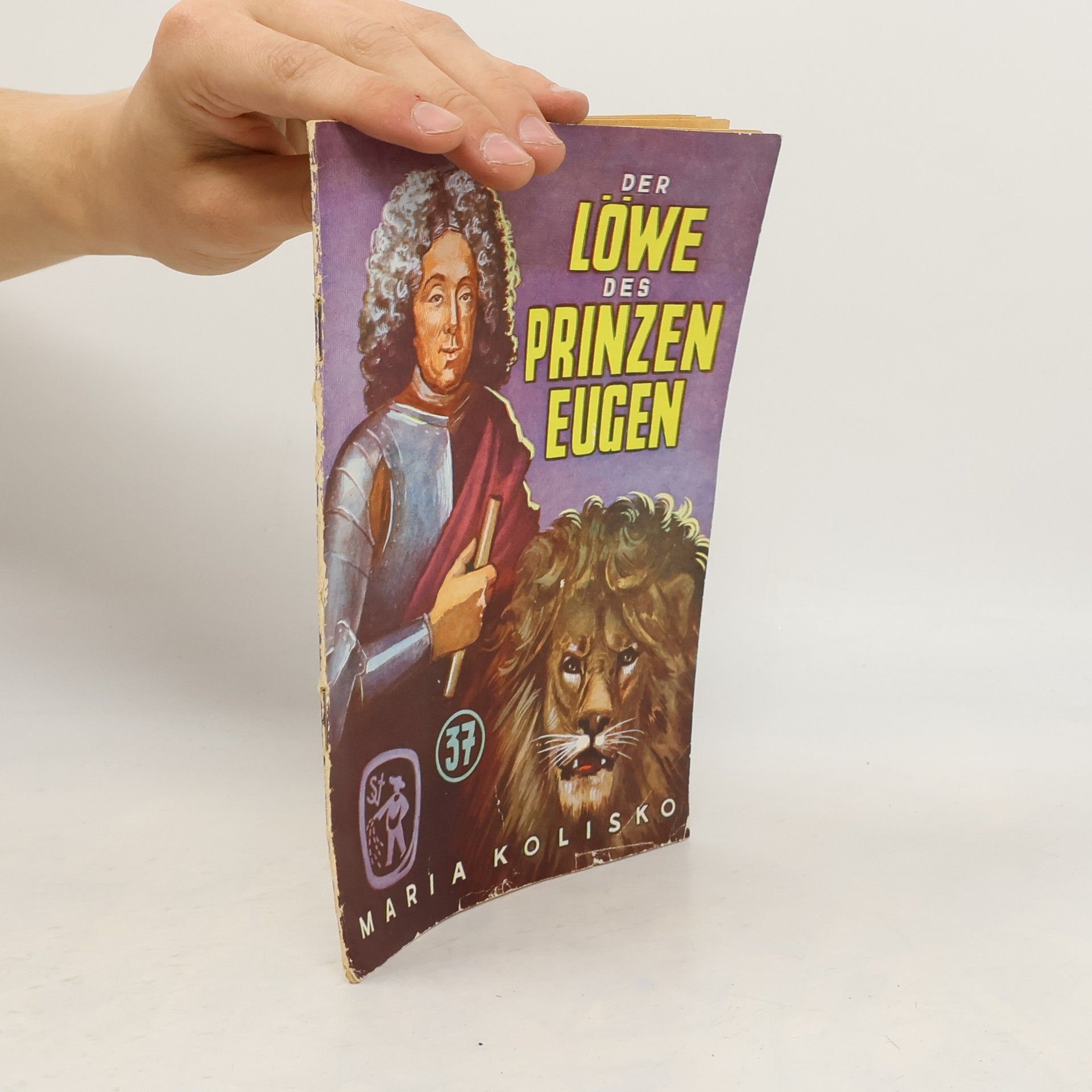 Maria Kolisko Der Löwe des Prinzen Eugen