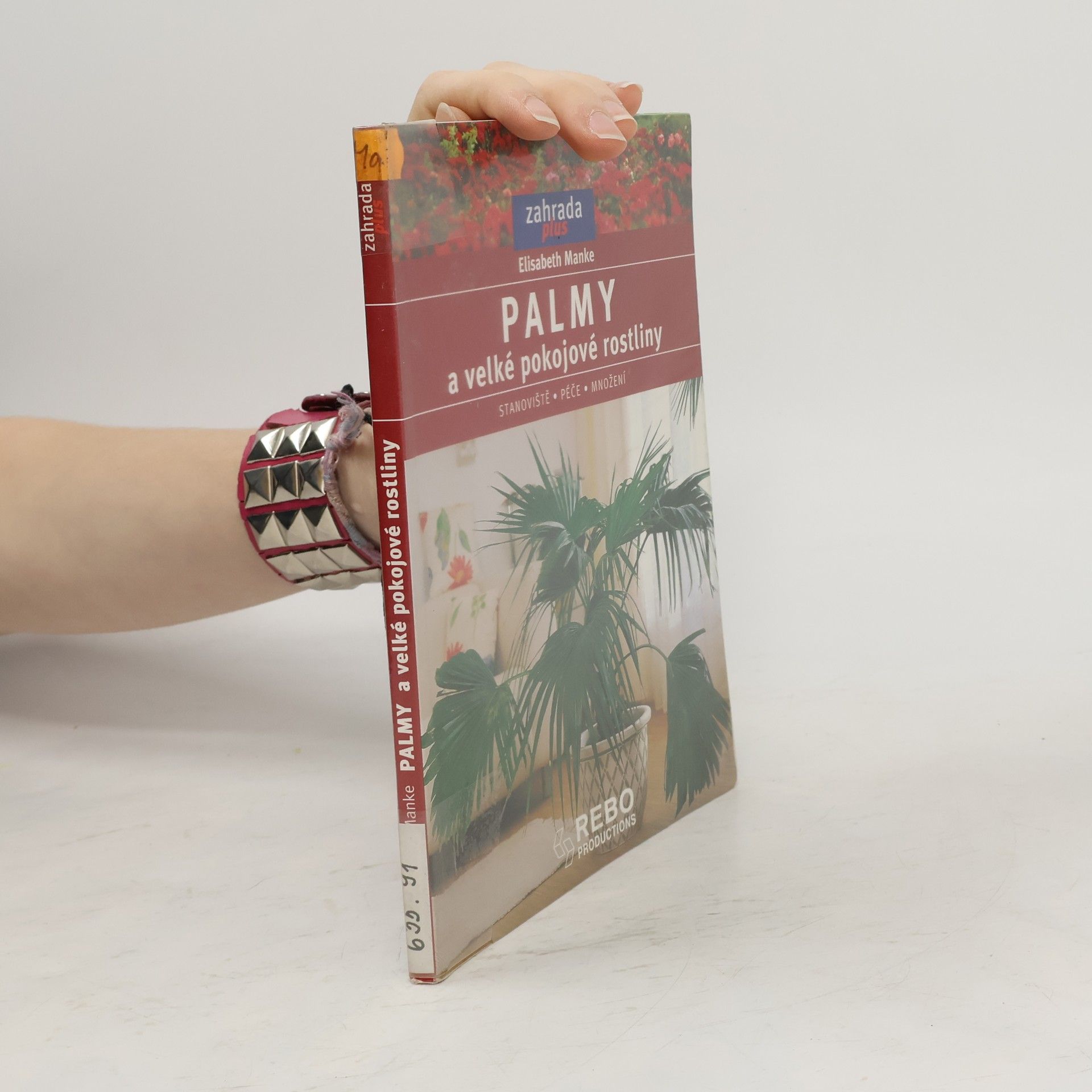 Elisabeth Manke Palmy a velké pokojové rostliny: Umístění, péče, množení