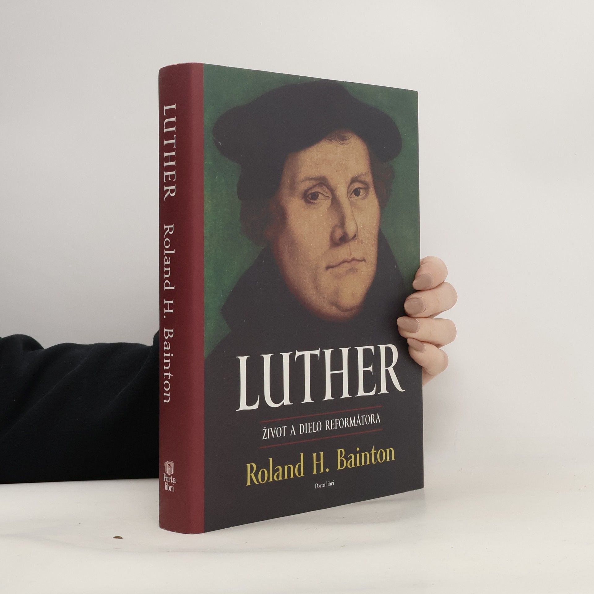 Roland Herbert Bainton Luther: Život a dielo reformátora